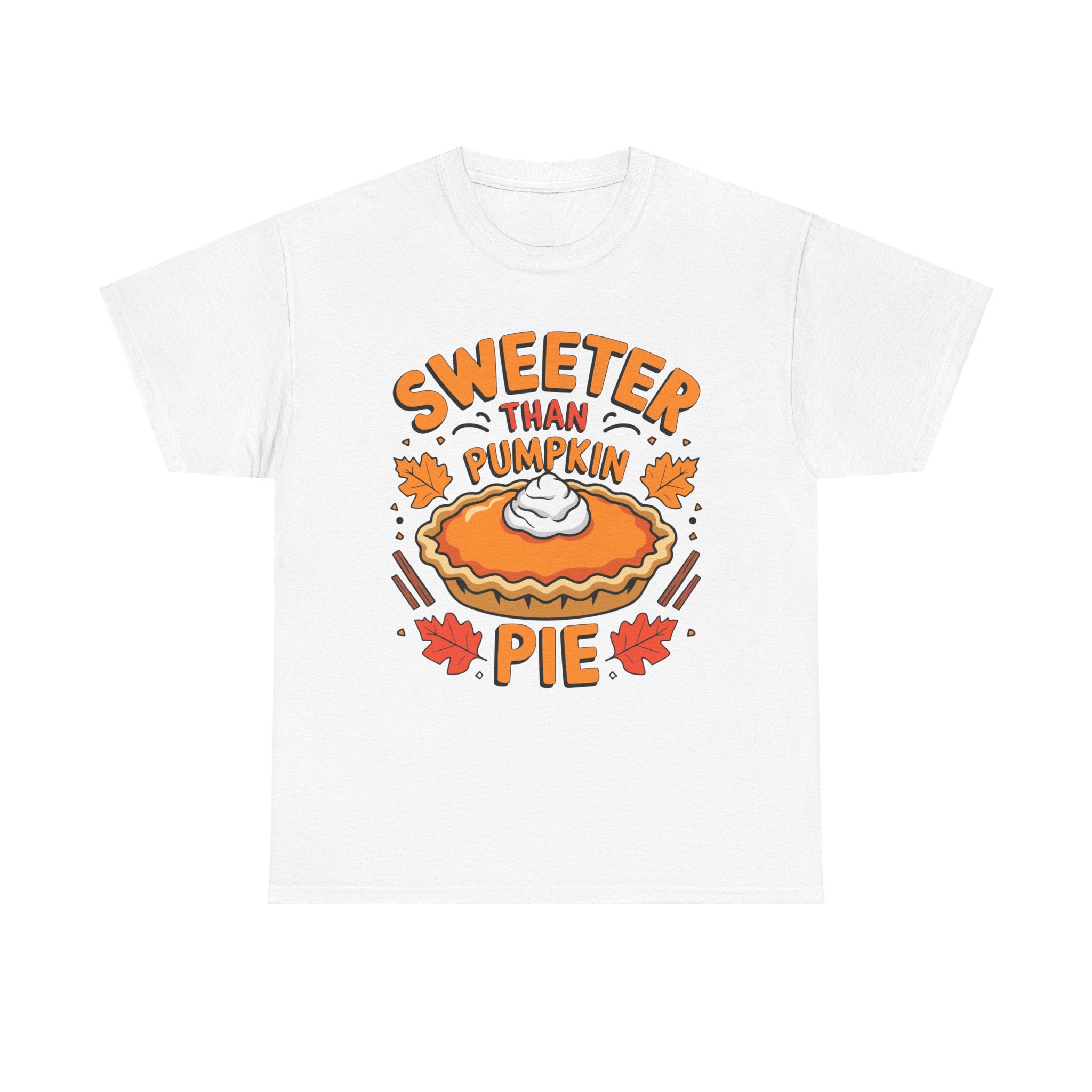 Sweeter Than Pumpkin Pie Thanksgiving Tee