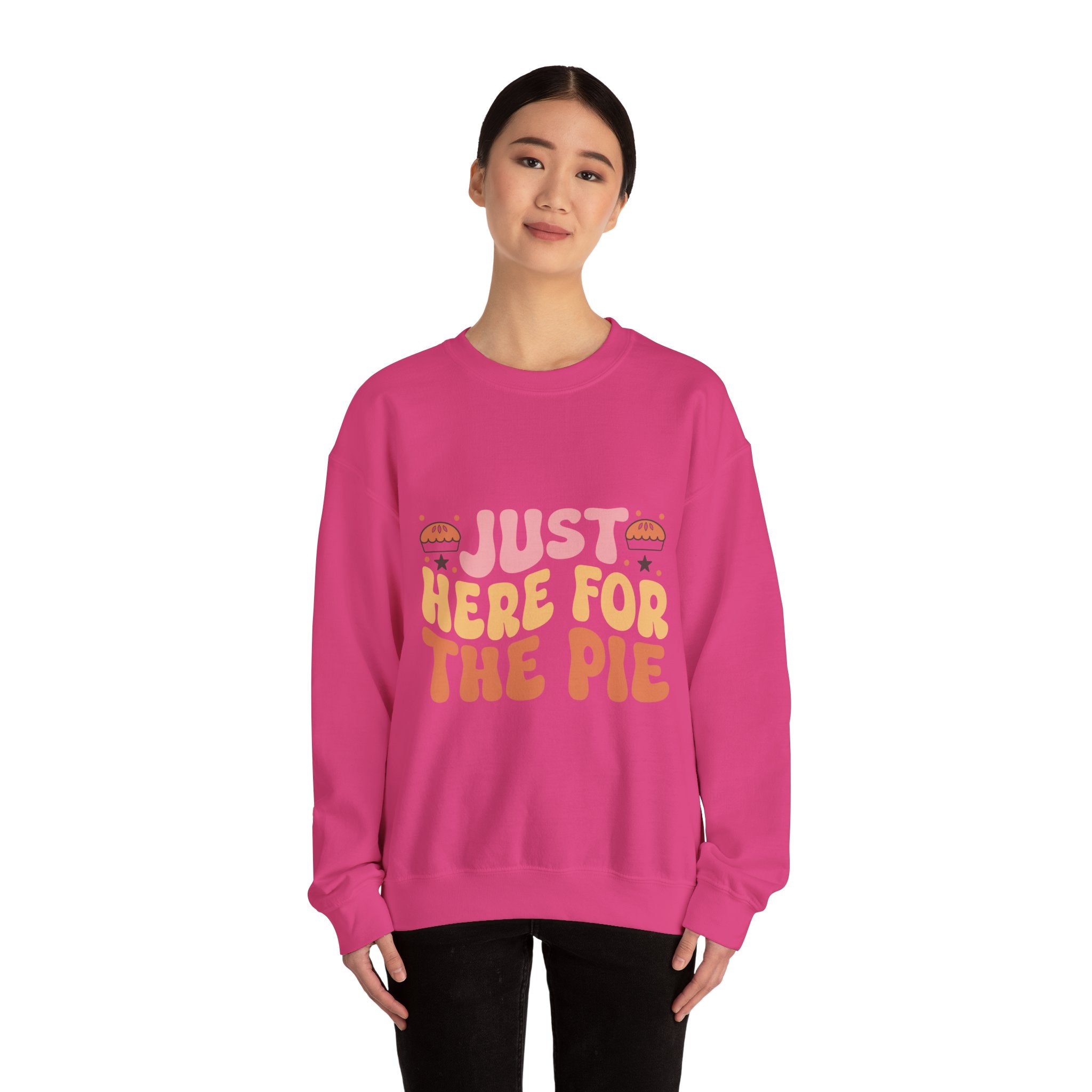 Just Here For The Pie Thanksgiving Sweatshirt