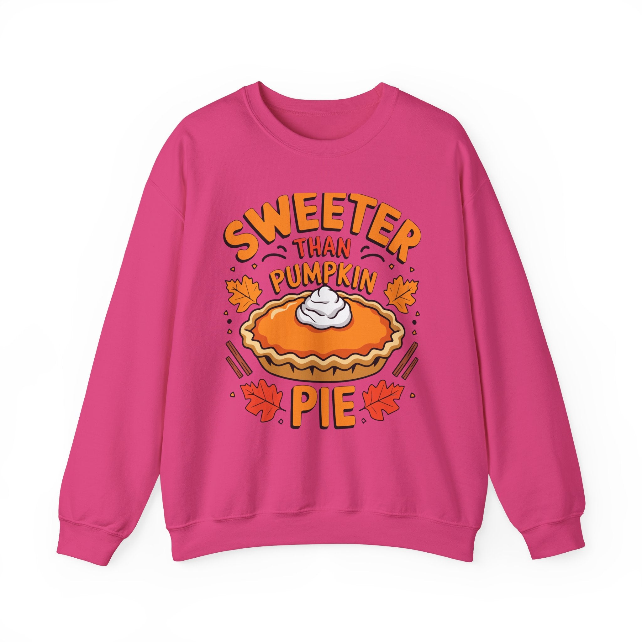 Sweeter Than Pumpkin Pie Thanksgiving Sweatshirt