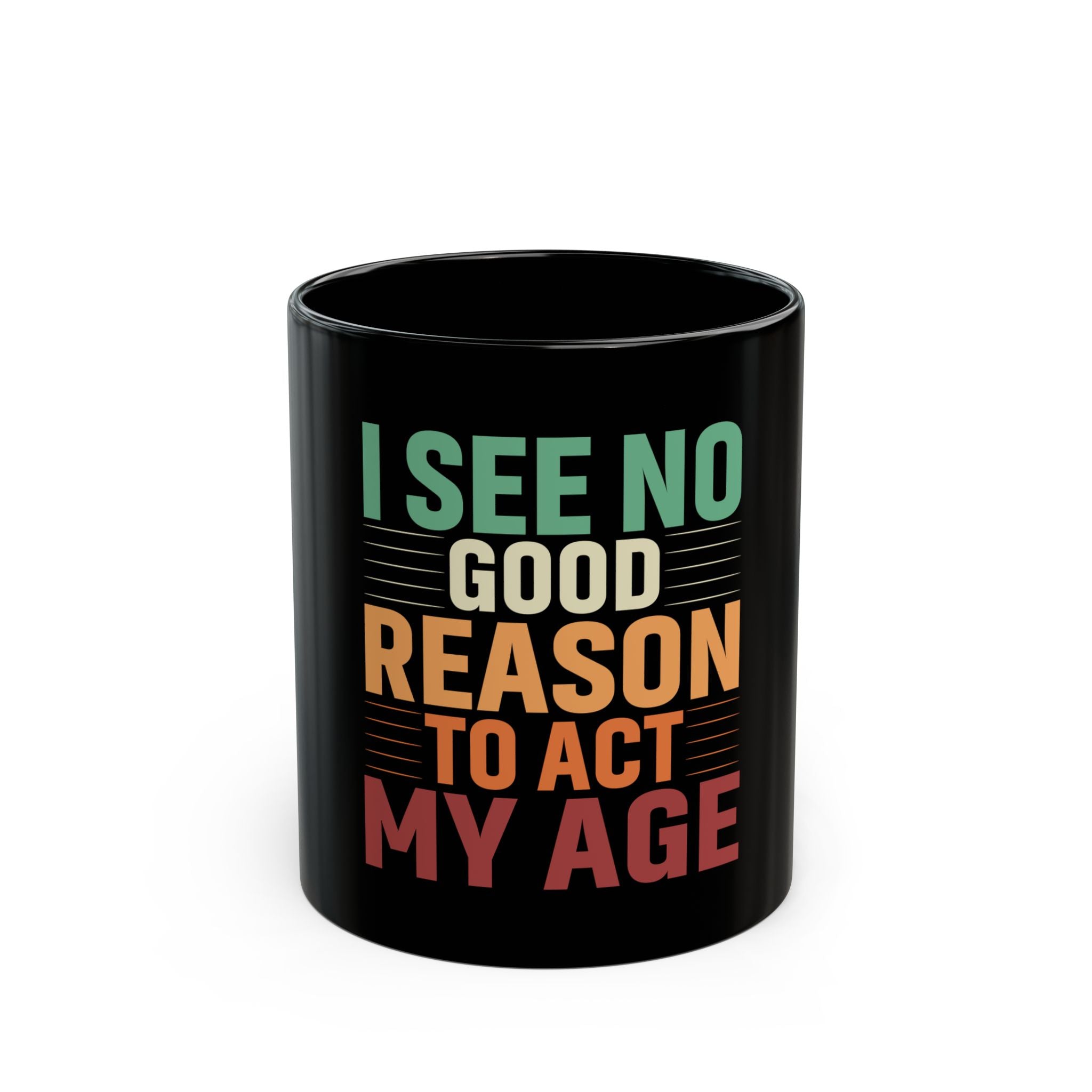 I See No Reason Mug - Mom Gift