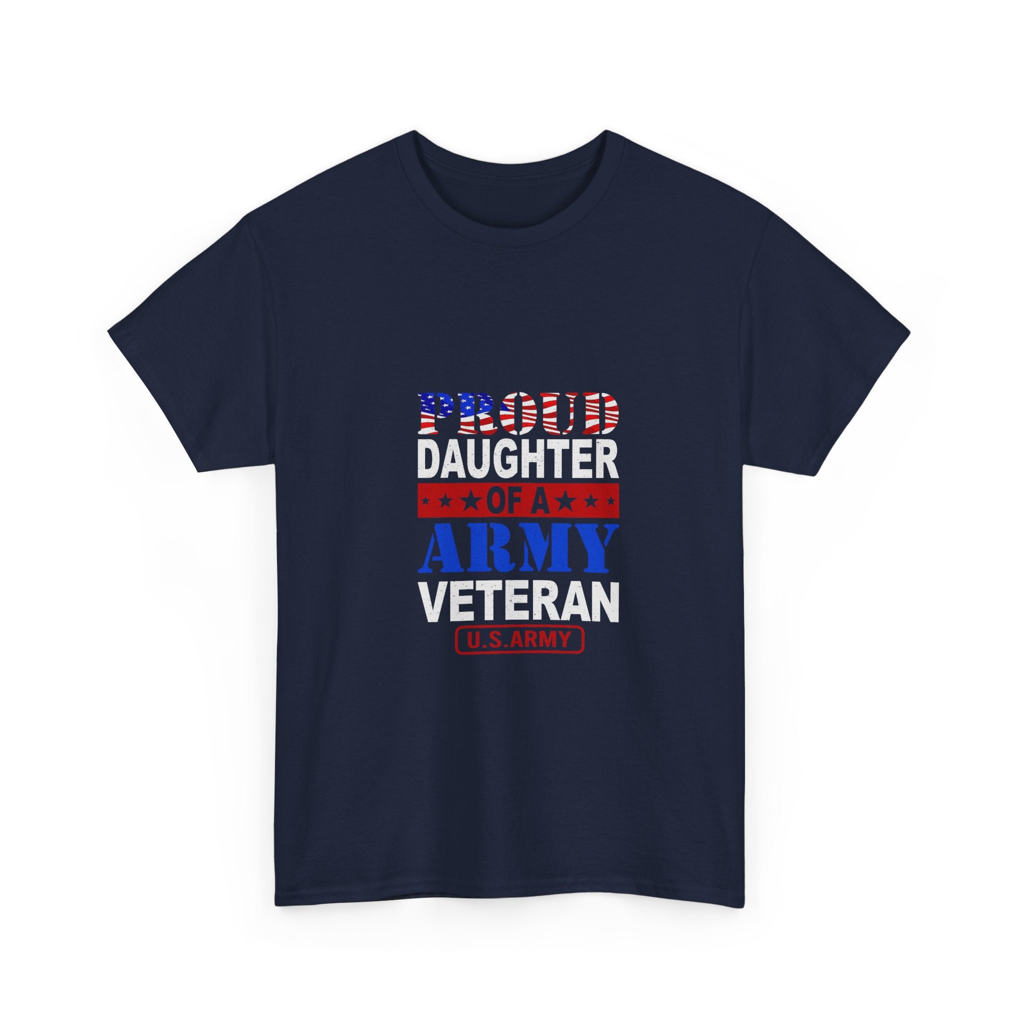 Proud Daughter of an Army Veteran T-Shirt