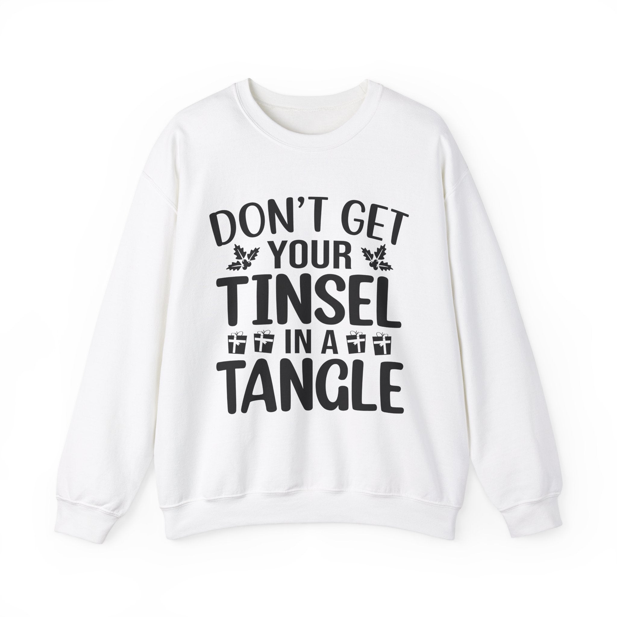 Don't Get Your Tinsel in a Tangle Xmas Sweatshirt