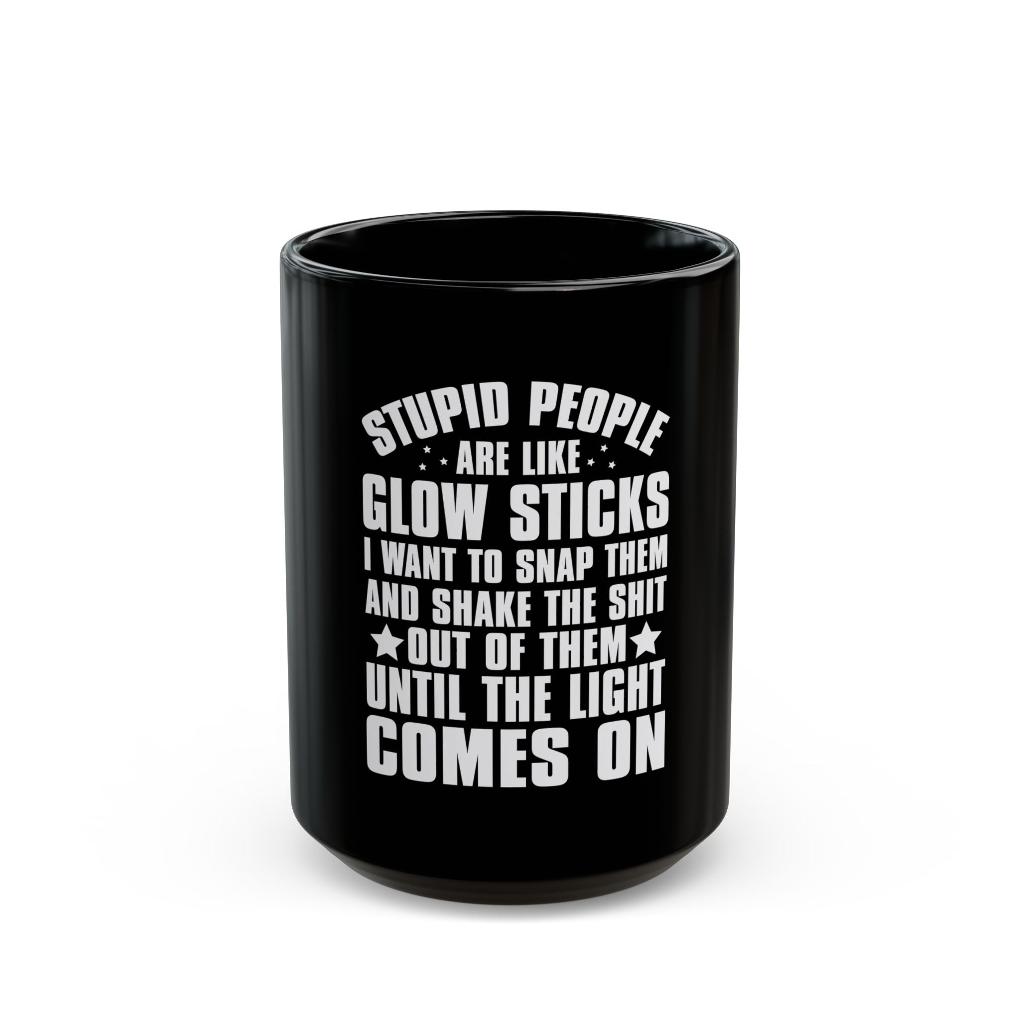 Stupid People Glow Stick Mug - Funny Gift