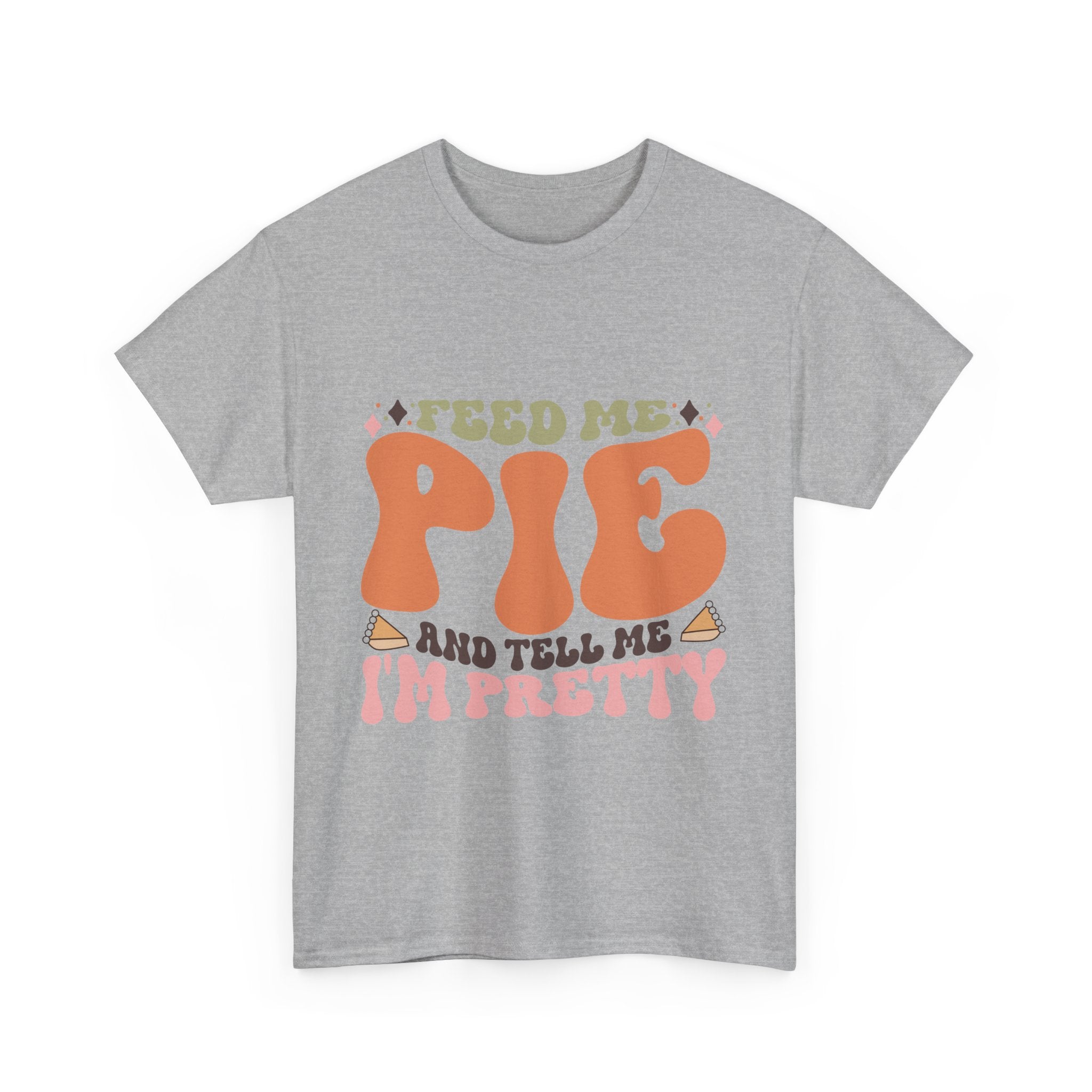 Feed Me Pie Thanksgiving T-Shirt