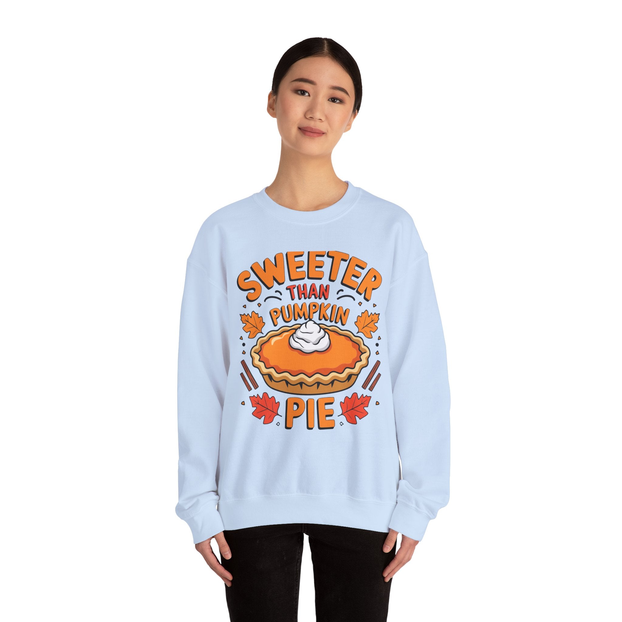 Sweeter Than Pumpkin Pie Thanksgiving Sweatshirt