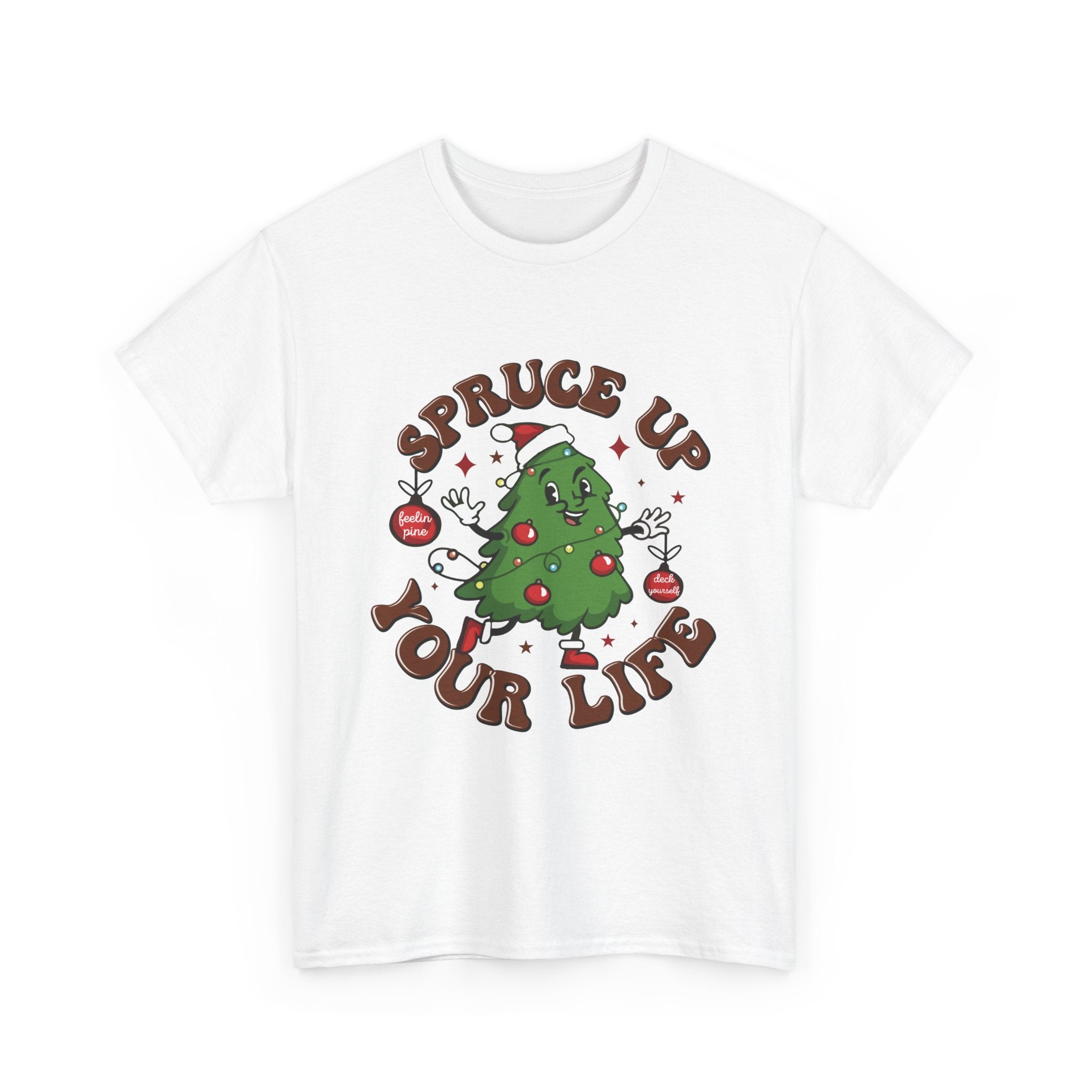 Spruce Up Your Life! Christmas Tree Tee