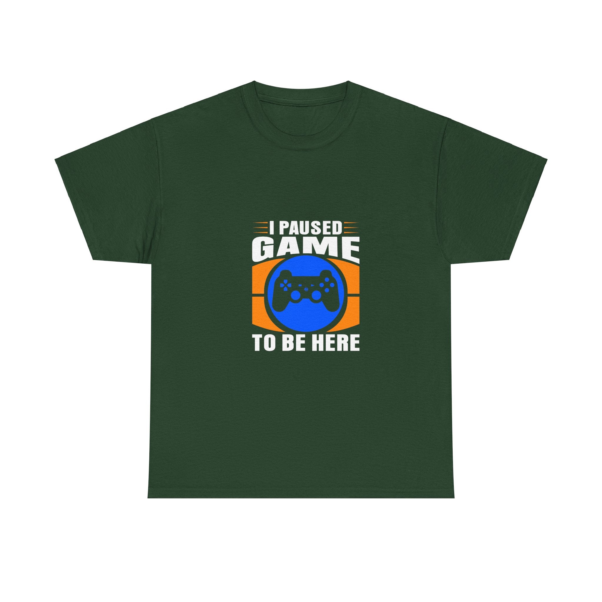 I Paused Game To Be Here T-Shirt