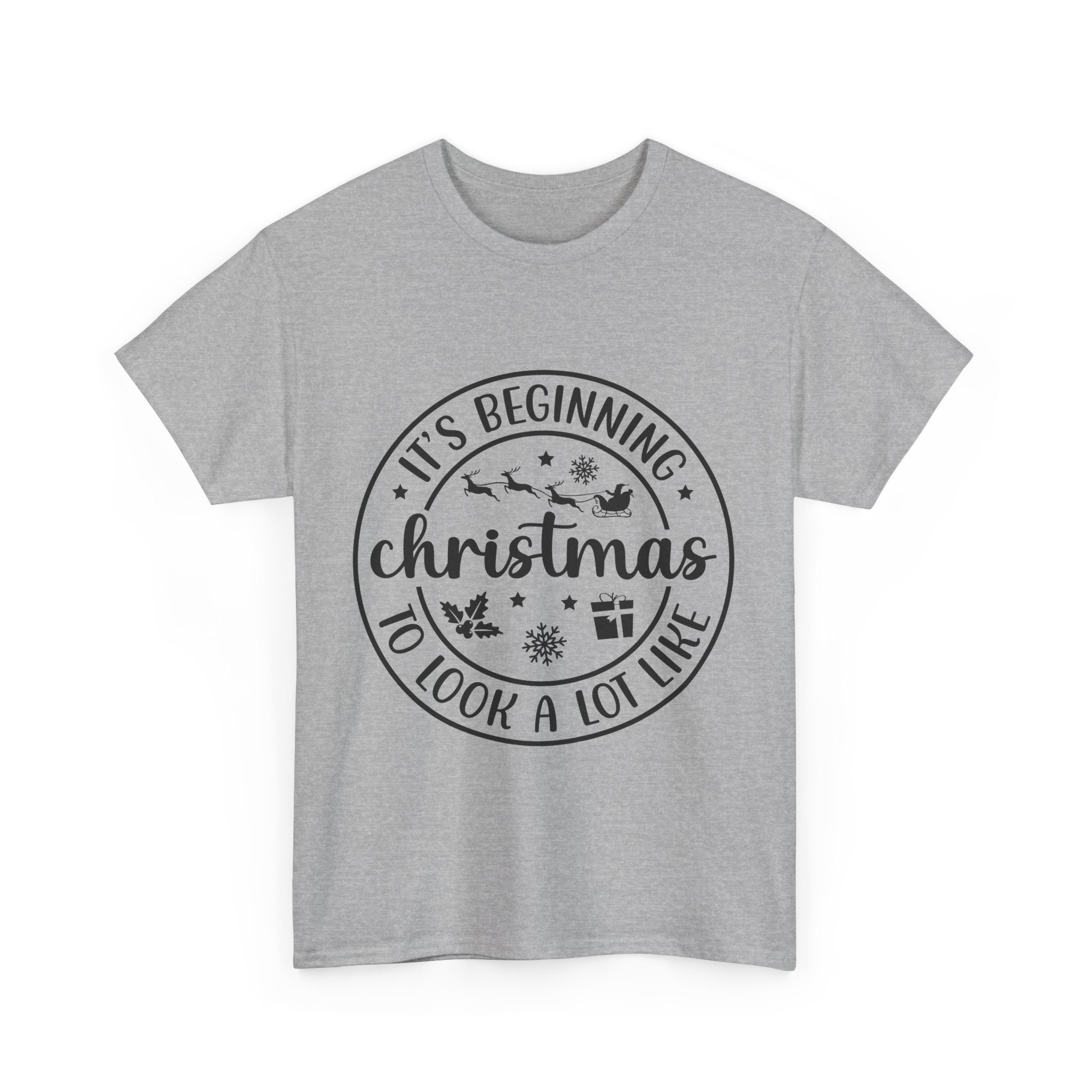 It's Beginning to Look a Lot Like Christmas T-Shirt