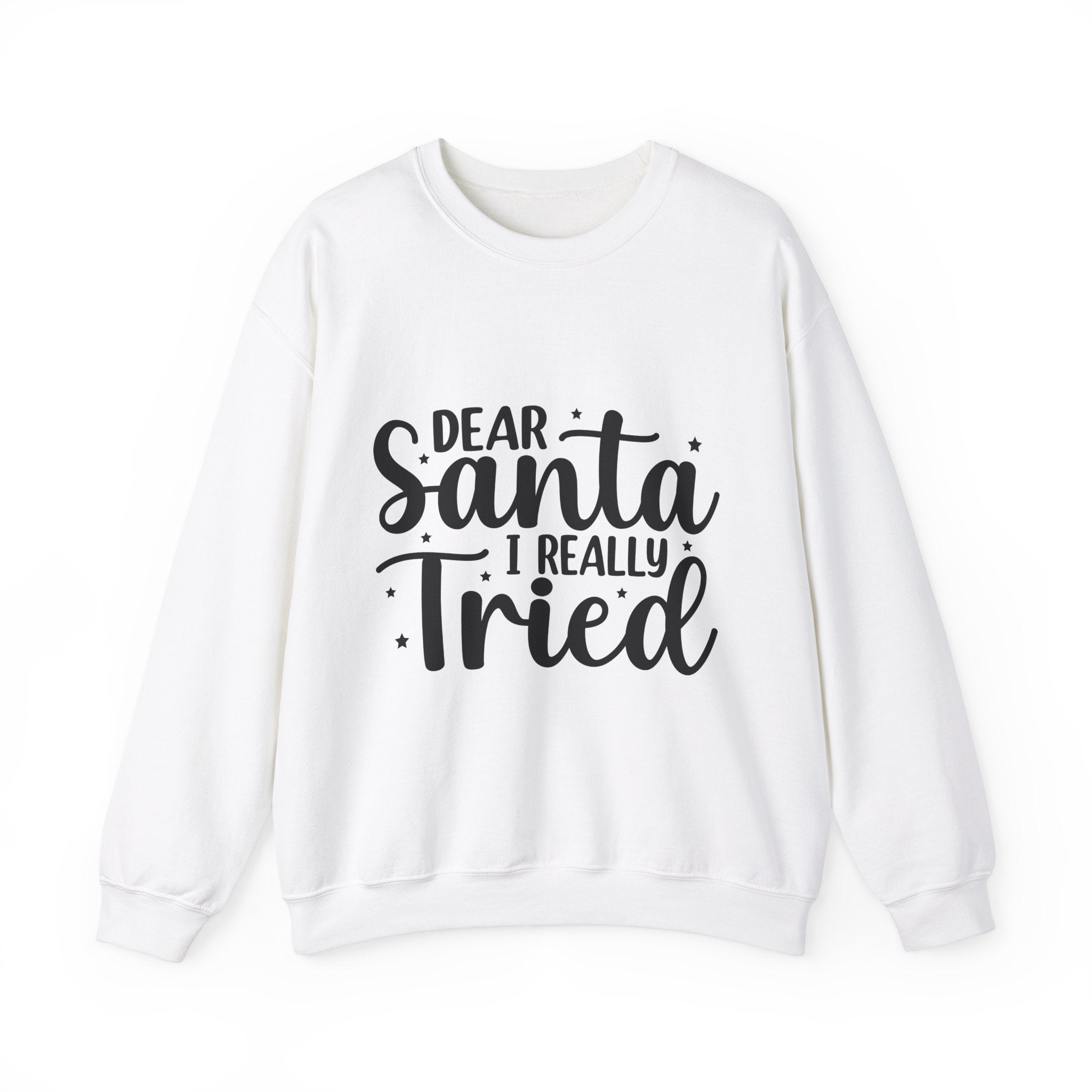 Dear Santa I REALLY Tried Xmas Sweatshirt