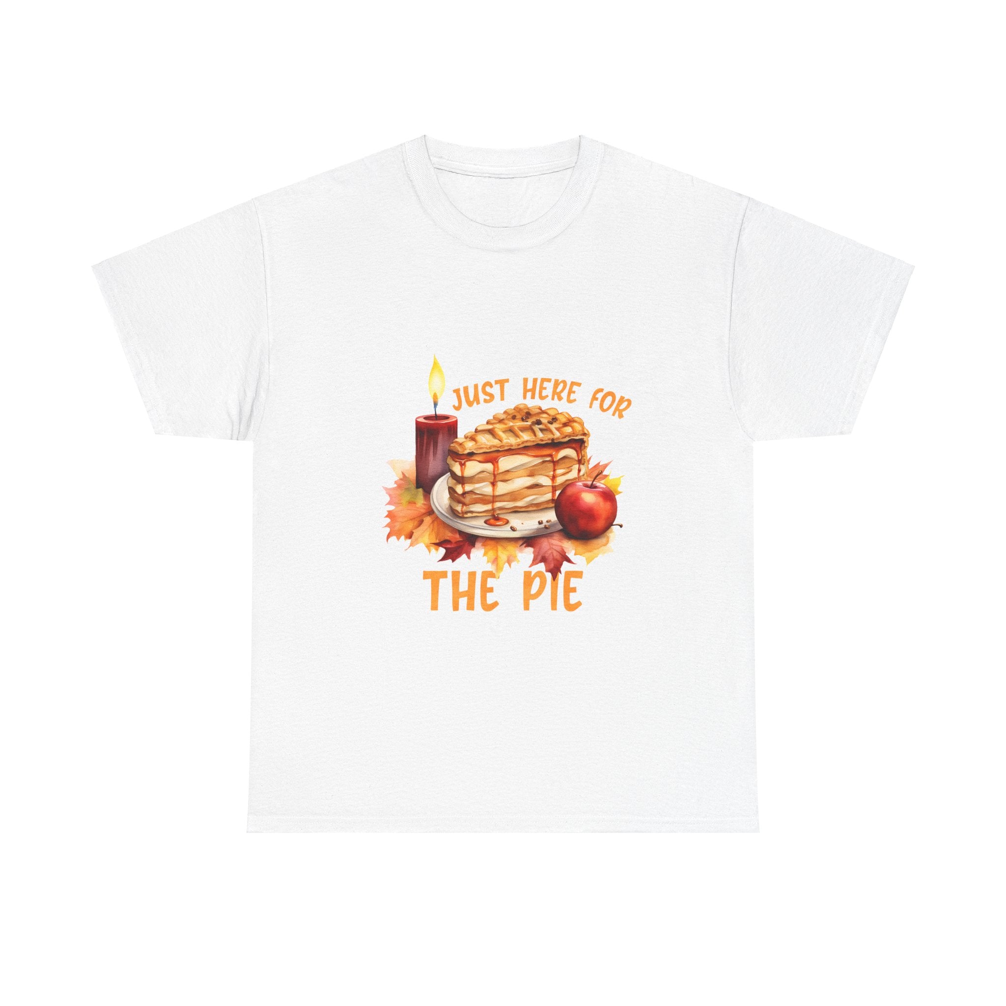 Just Here For The Pie Thanksgiving T-Shirt