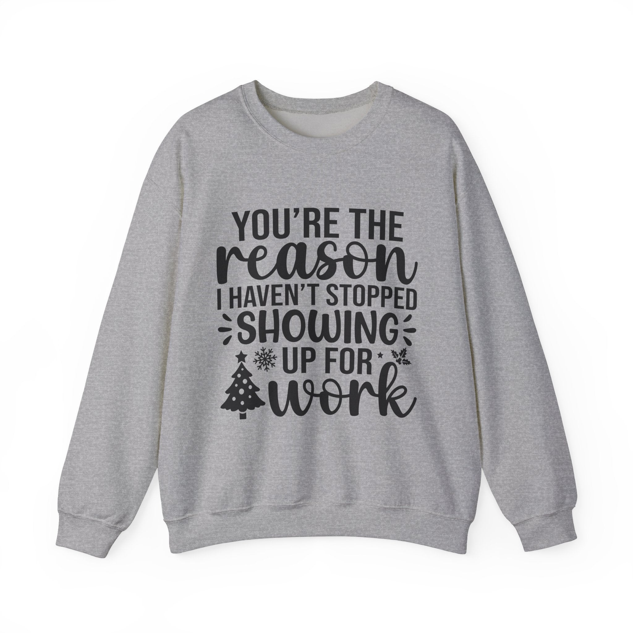 Christmas Sweatshirt: You're The Reason