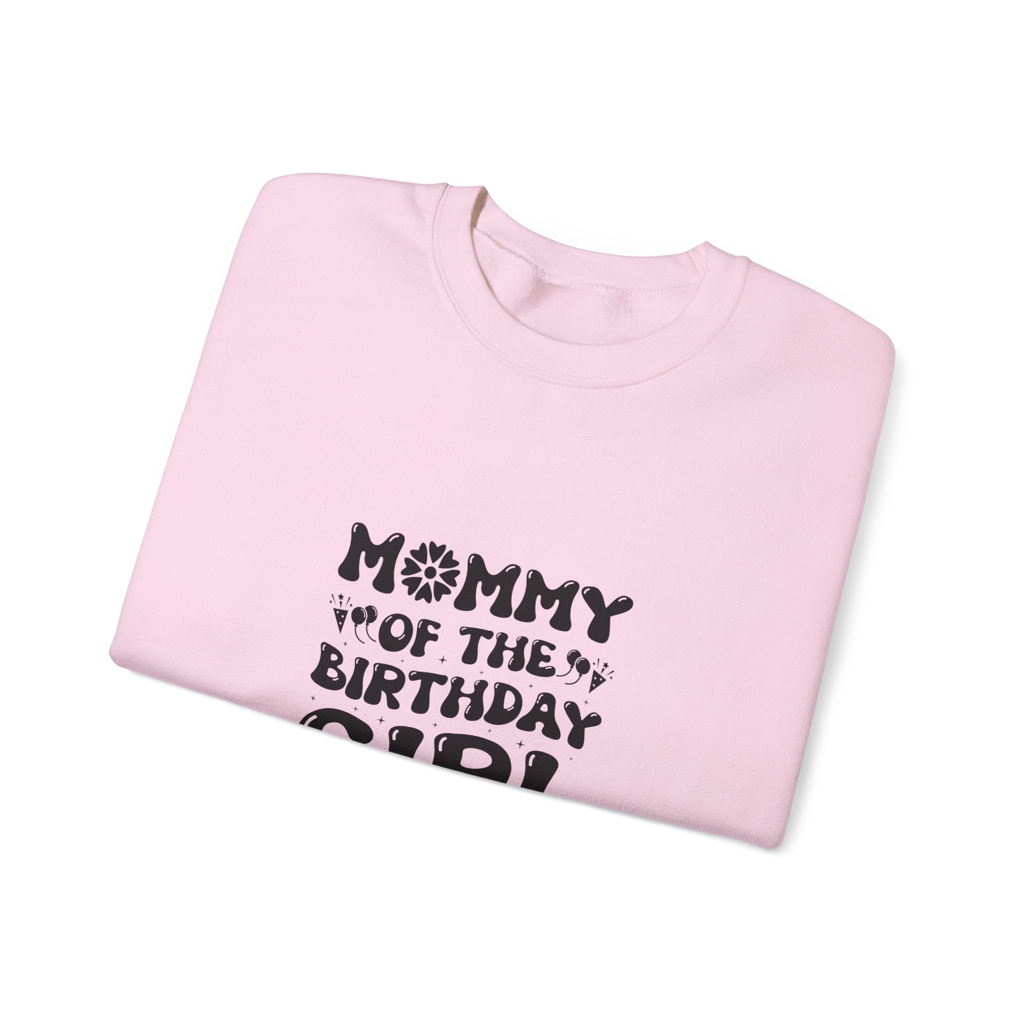 Mommy of Birthday Girl Sweatshirt