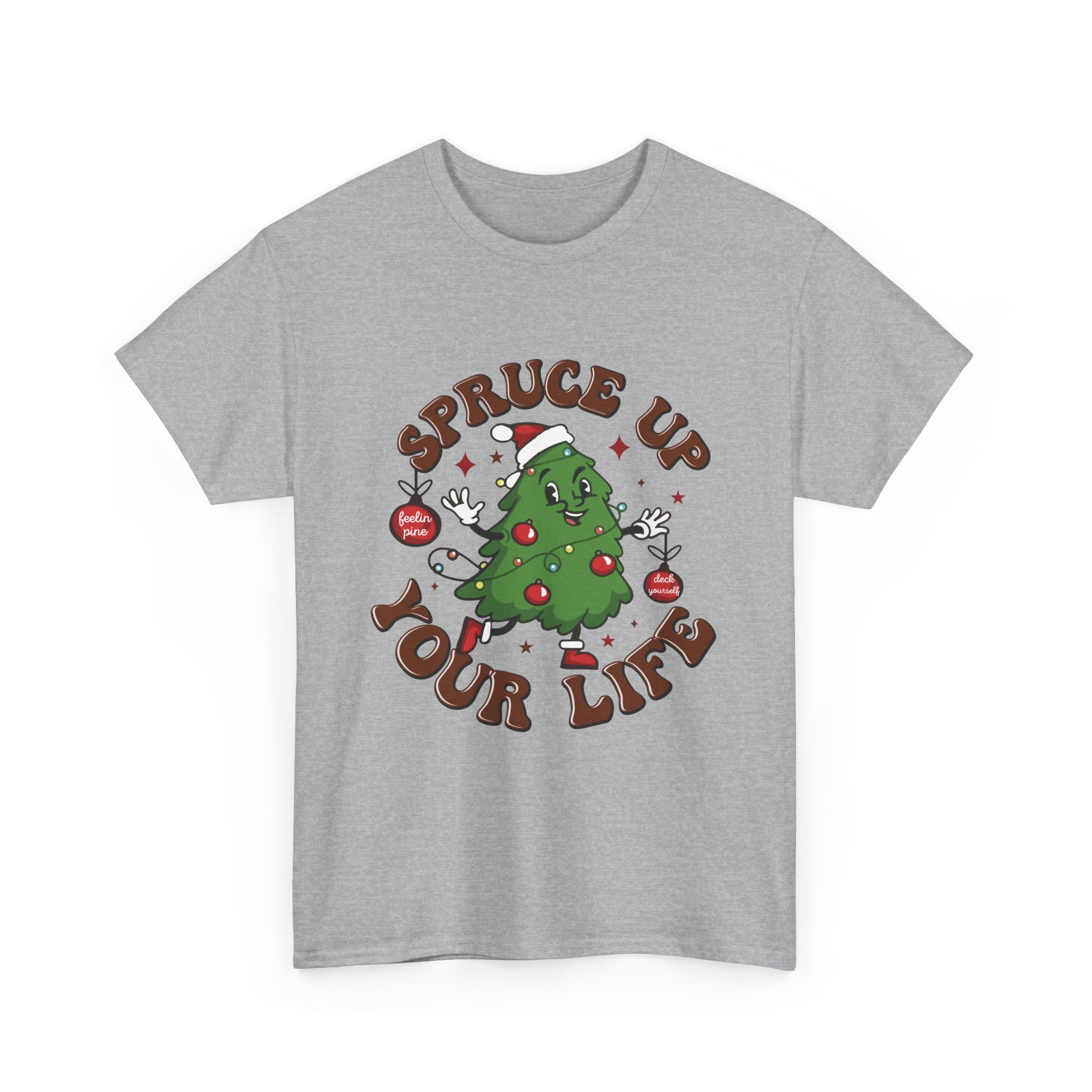 Spruce Up Your Life! Christmas Tree Tee