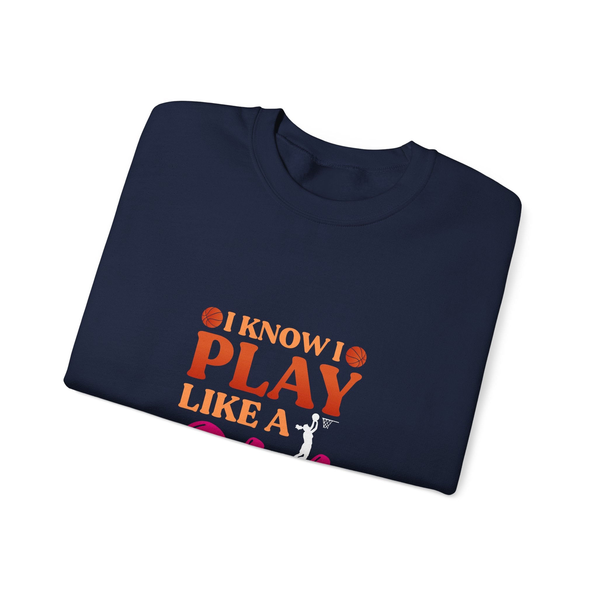 I Know I Play Like A Girl Sweatshirt