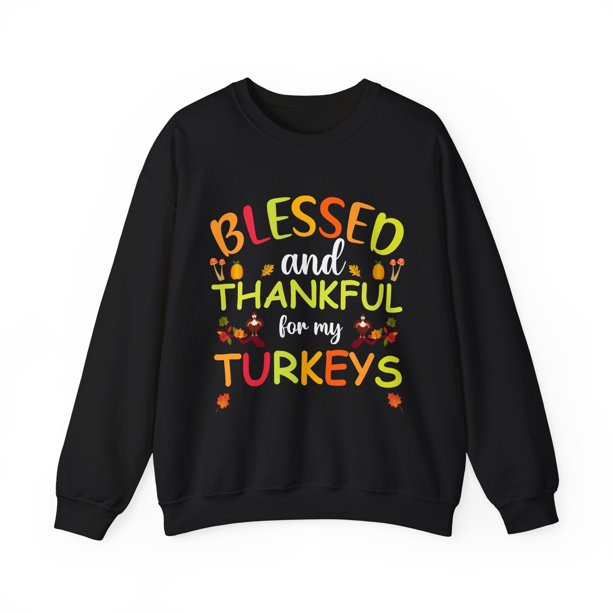 Blessed & Thankful Turkeys Sweatshirt