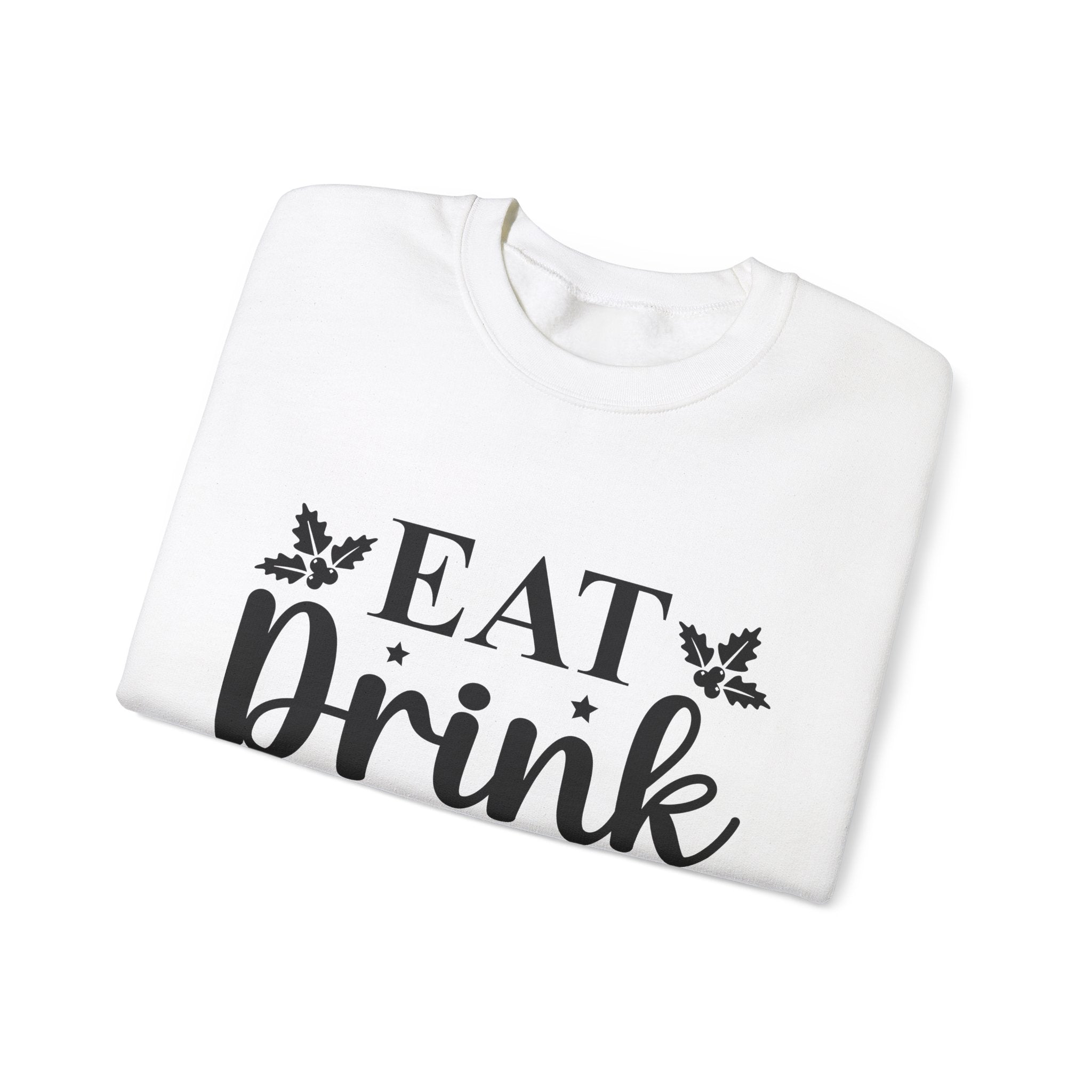 Eat, Drink & Be Merry Christmas Sweatshirt