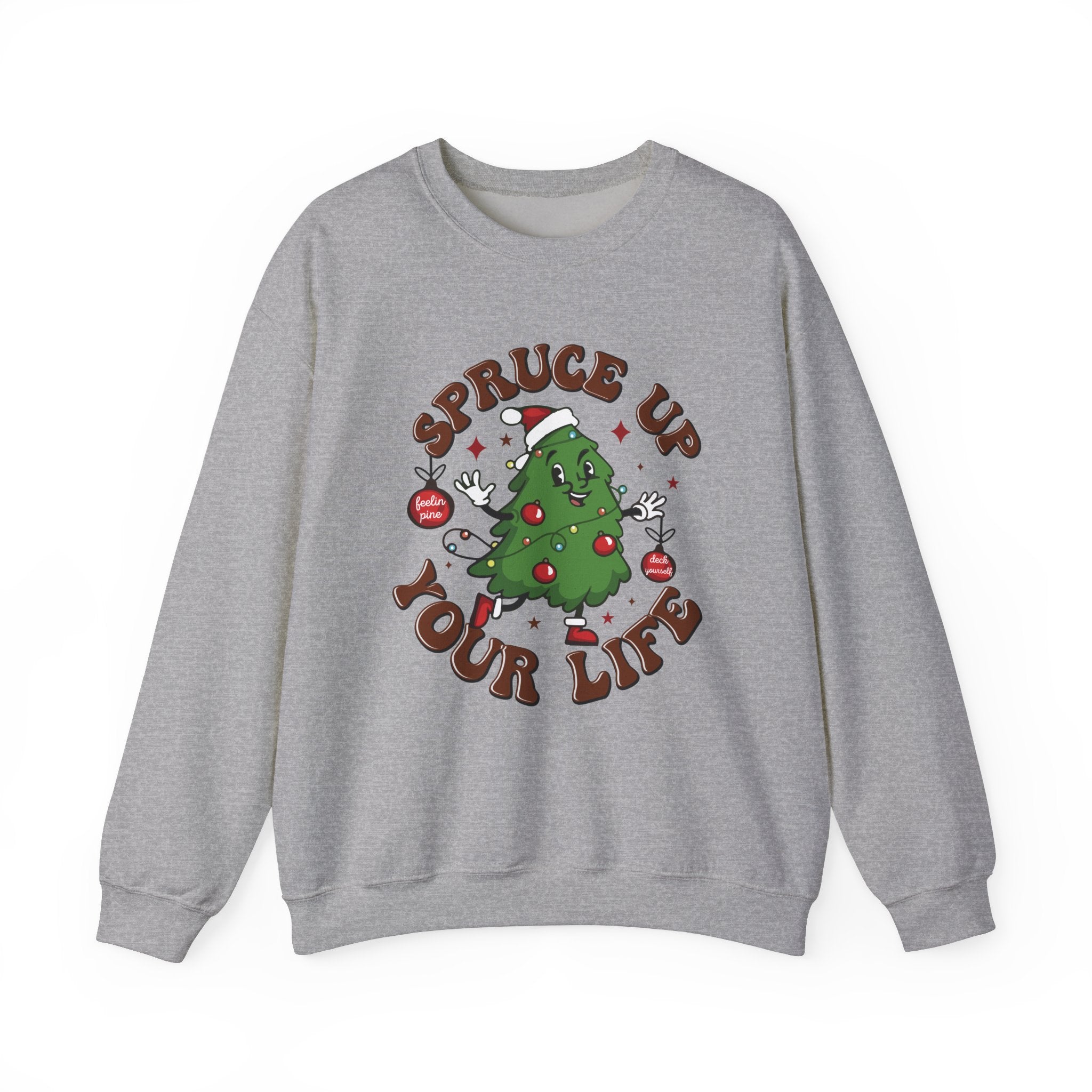 Spruce Up Your Life Xmas Sweatshirt