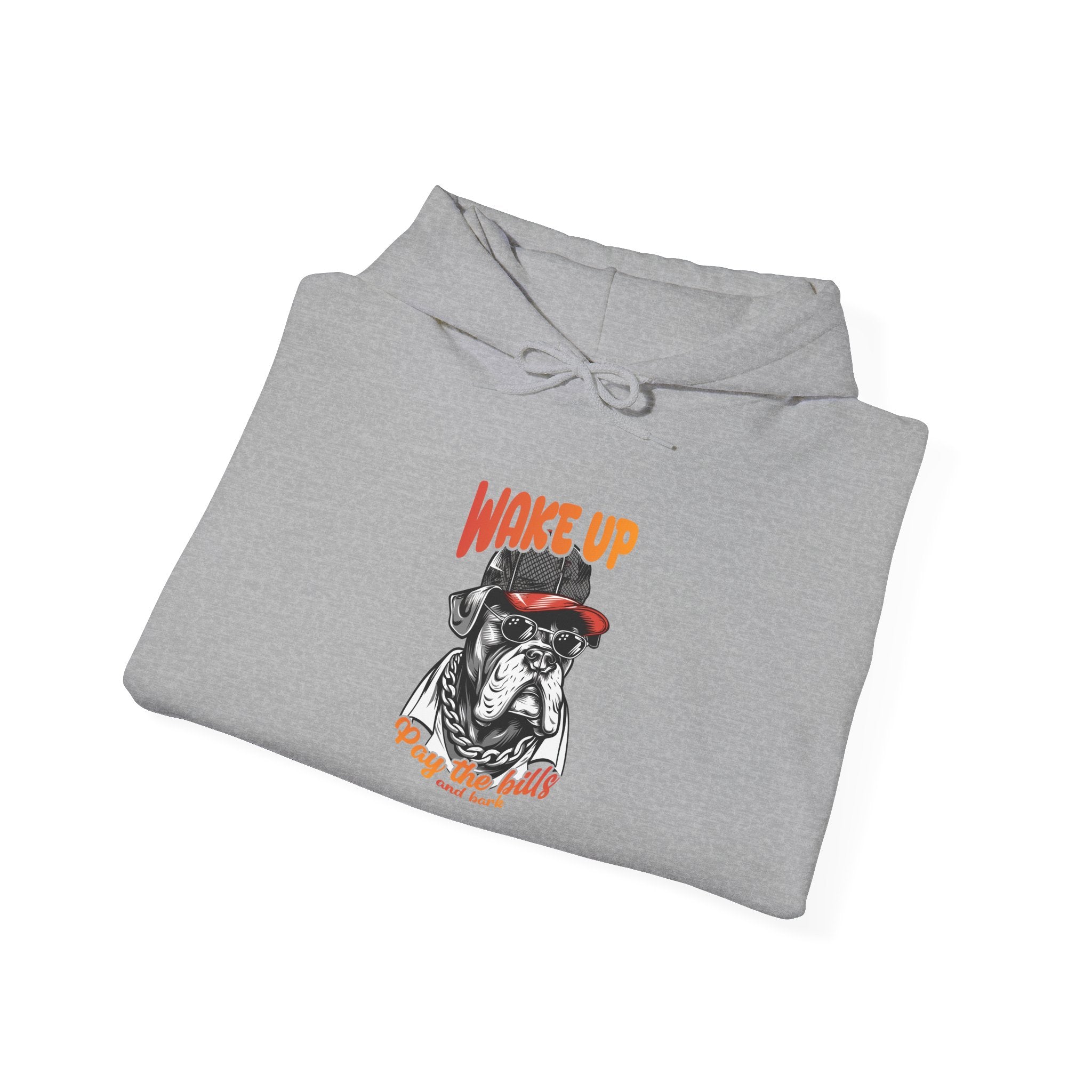 Wake Up Bulldog Hoodie: Pay Bills & Bark