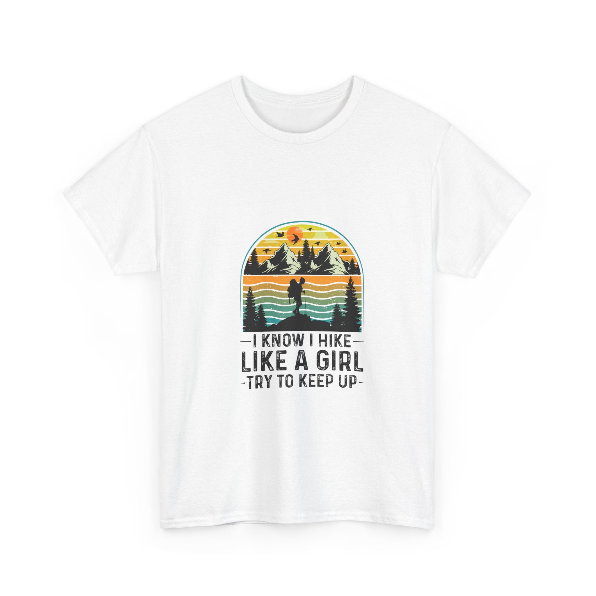 I Hike Like A Girl T-Shirt