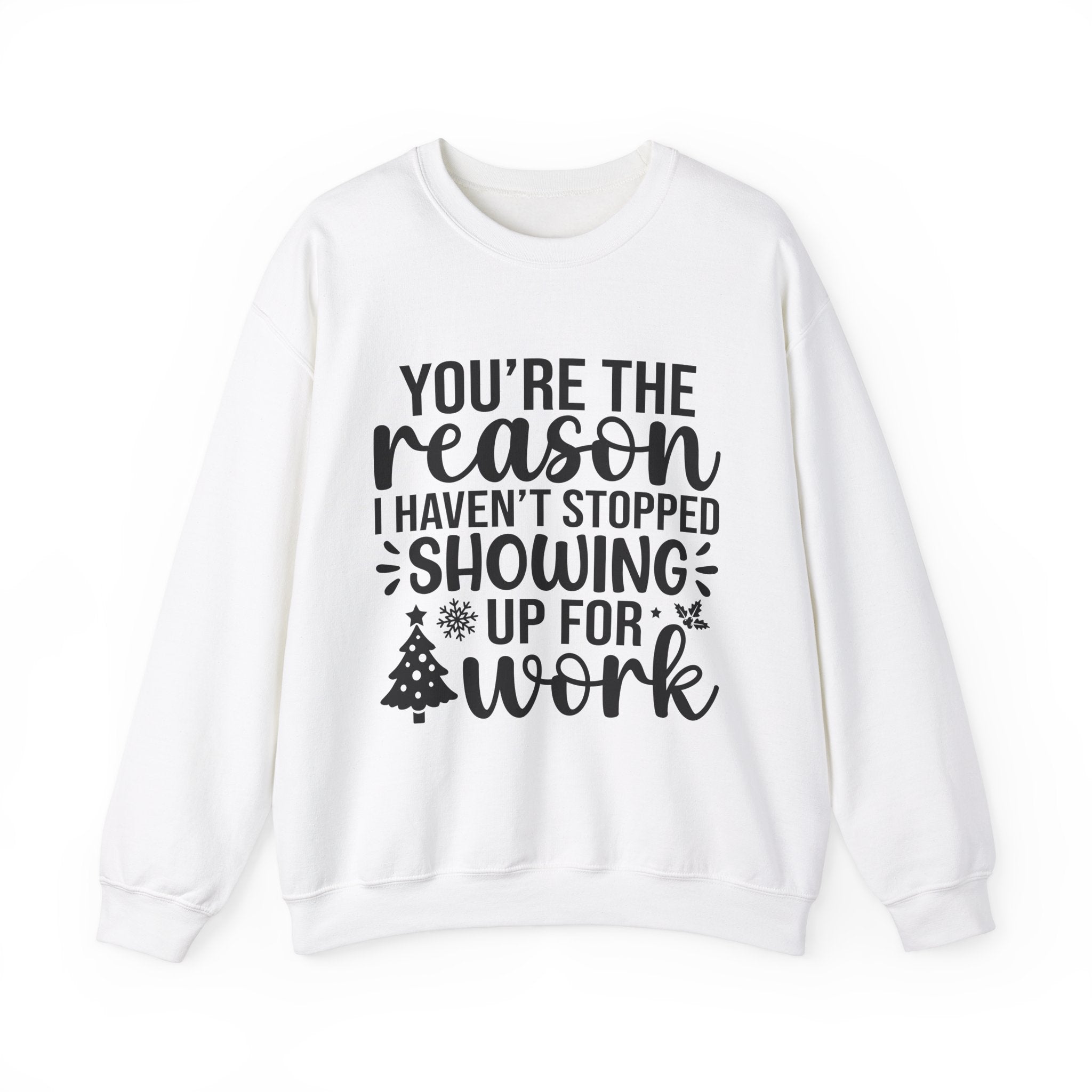 Christmas Sweatshirt: You're The Reason