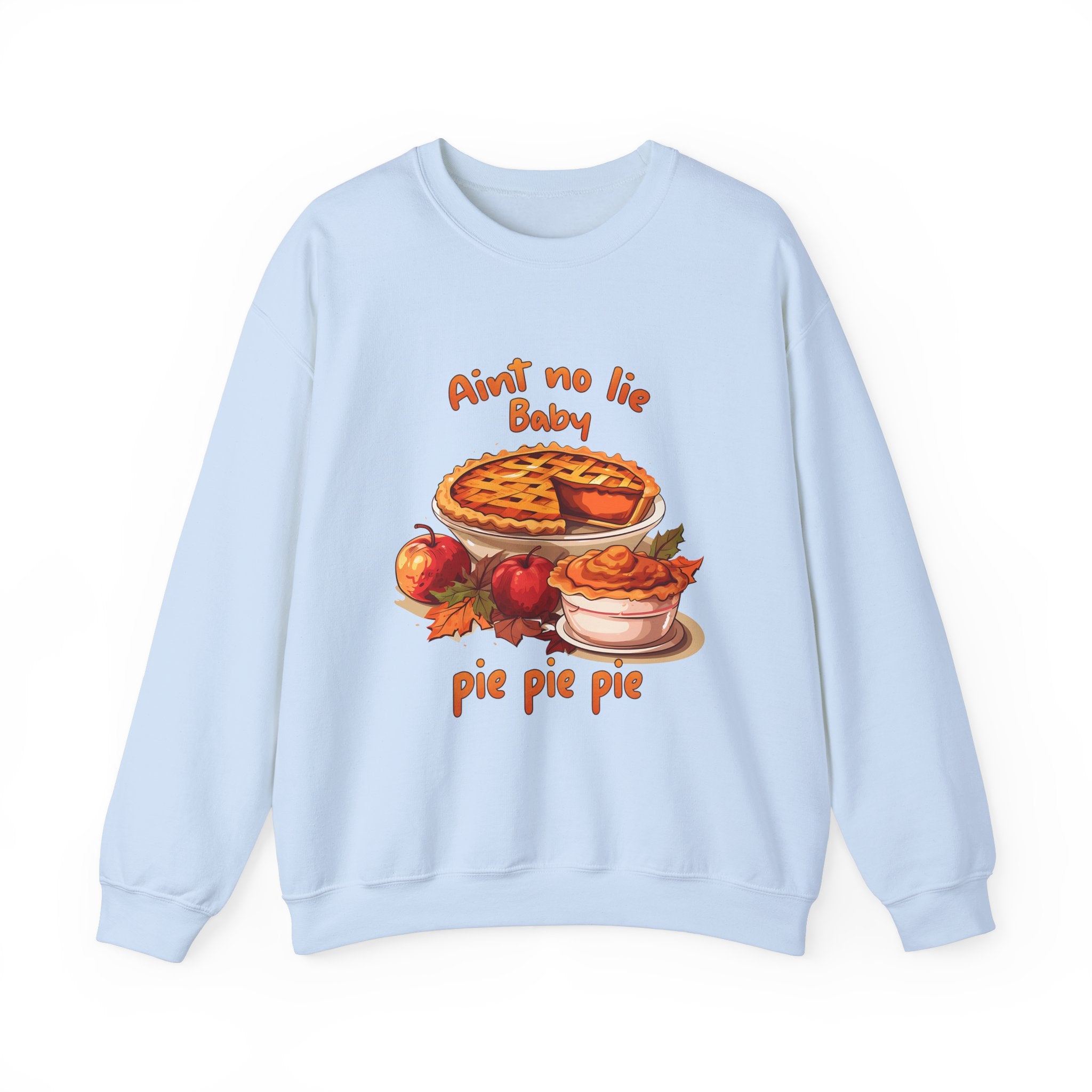 Ain't No Lie, Baby: Pumpkin Pie Sweatshirt