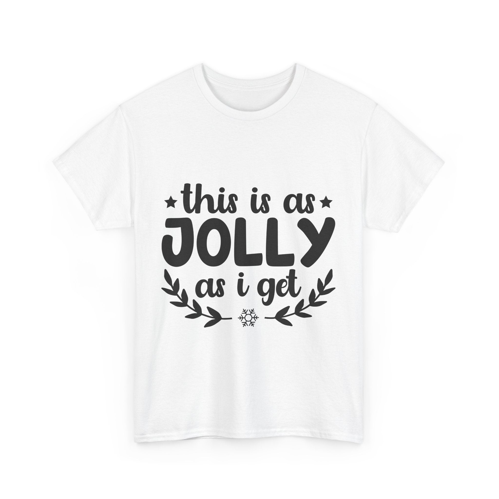 Jolly Christmas T-Shirt - Festive Humor