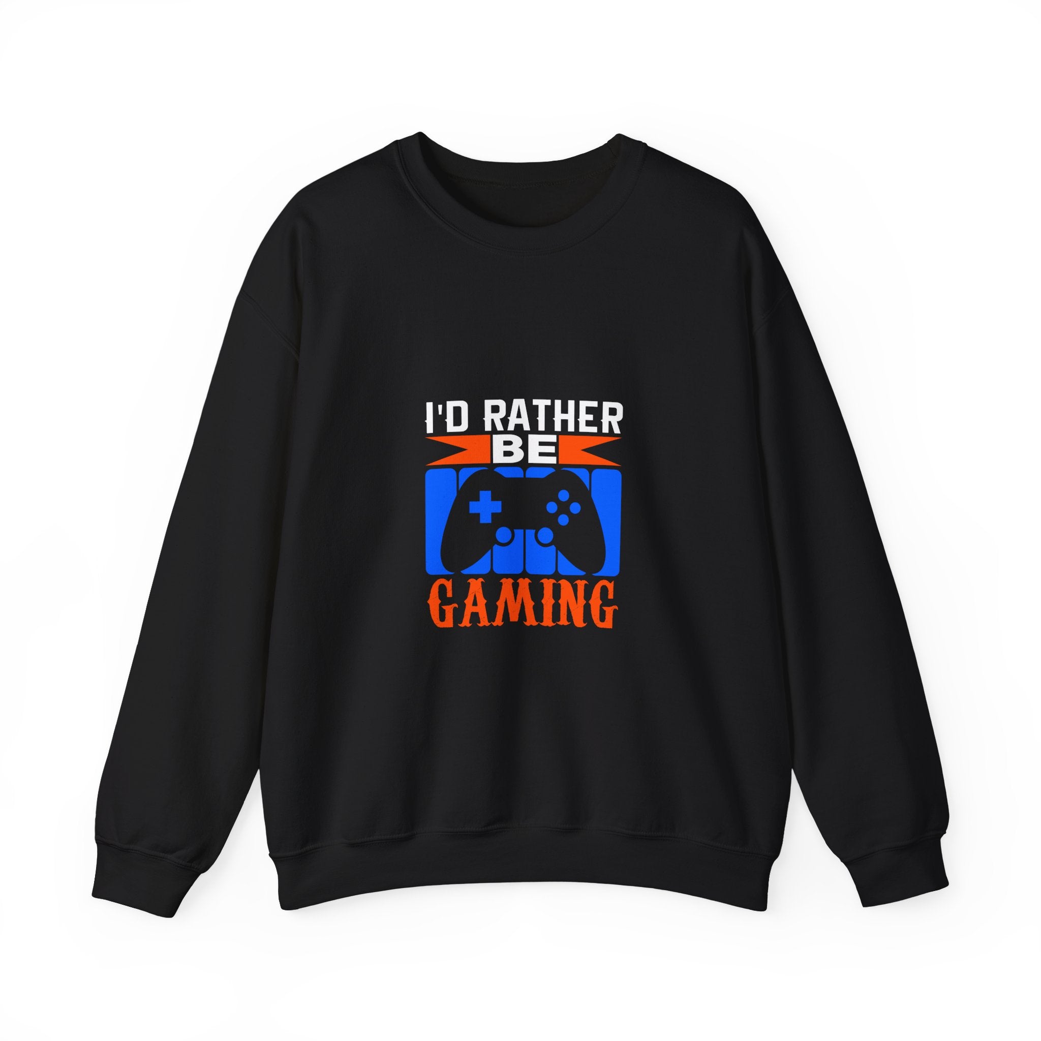 I'd Rather Be Gaming Sweatshirt