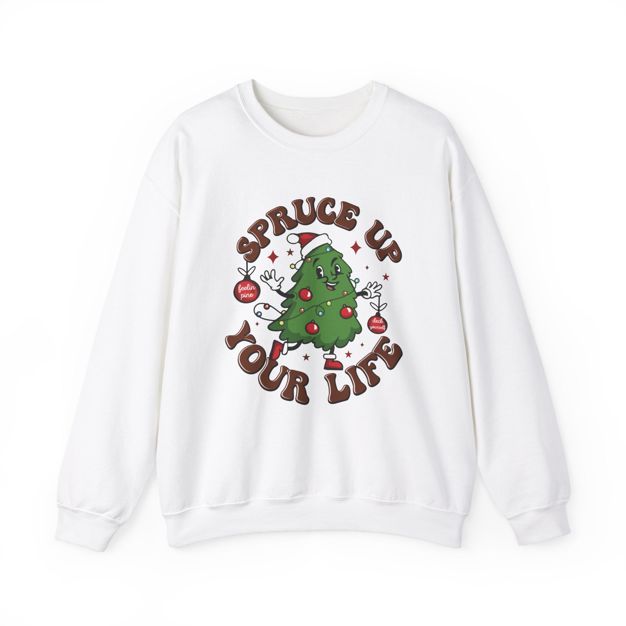 Spruce Up Your Life Xmas Sweatshirt