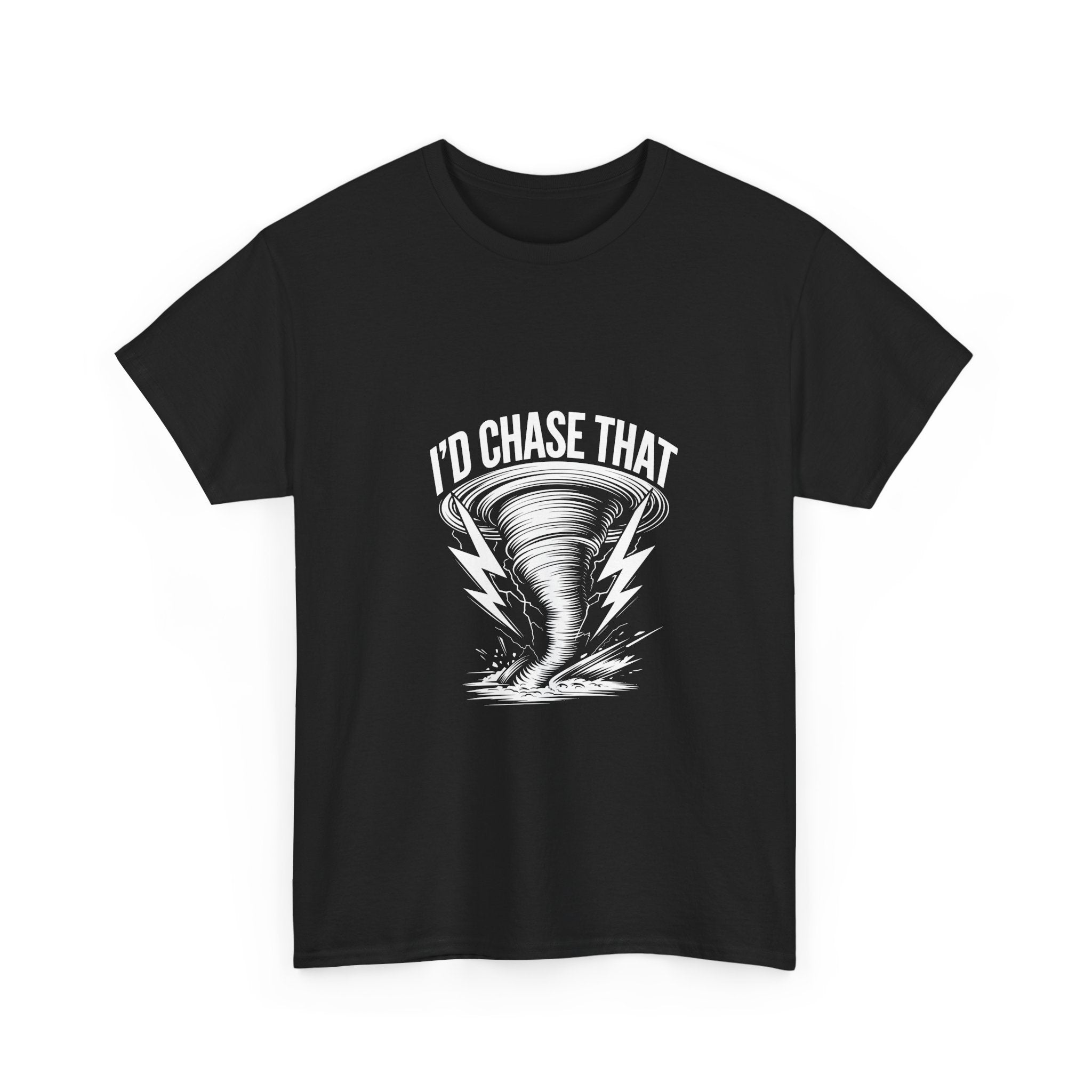 I'd Chase That Tornado T-Shirt