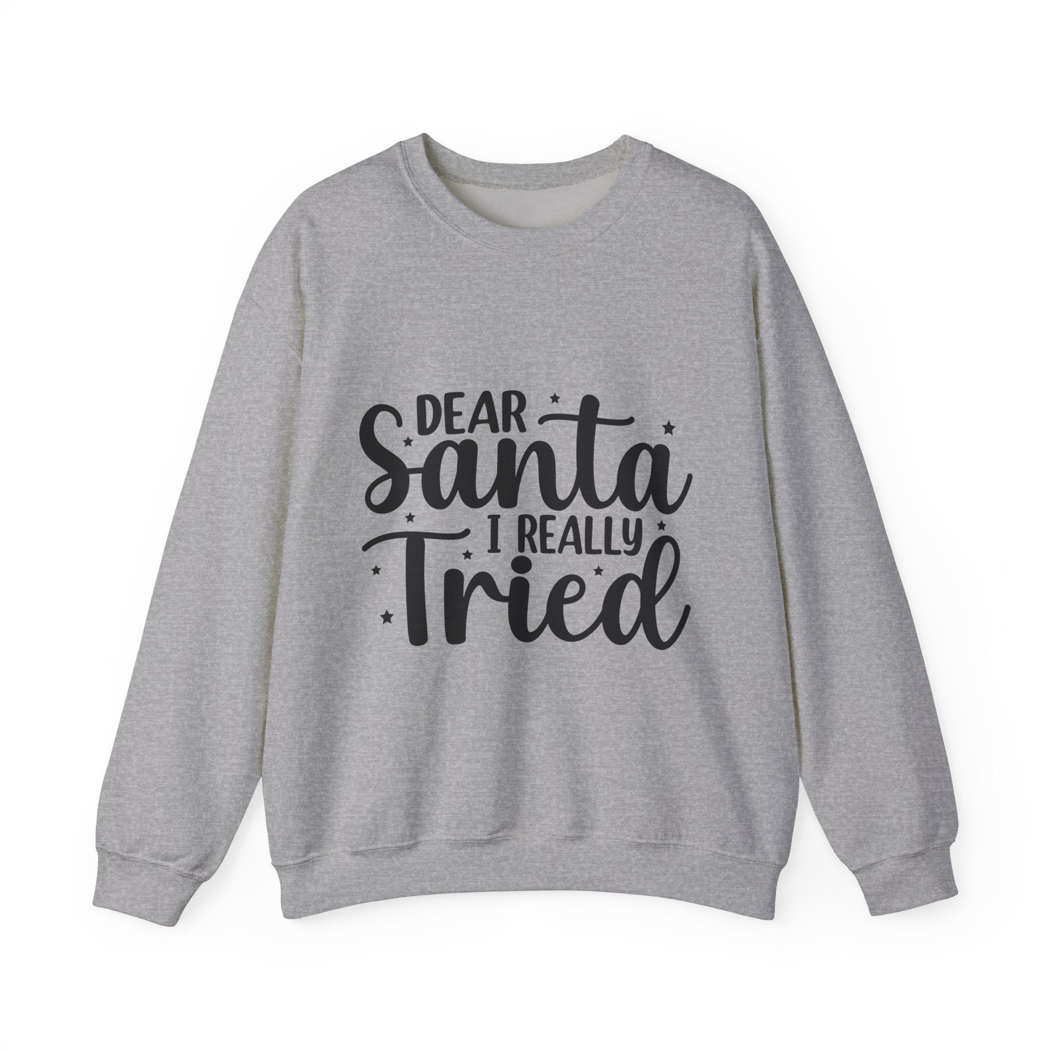 Dear Santa I REALLY Tried Xmas Sweatshirt