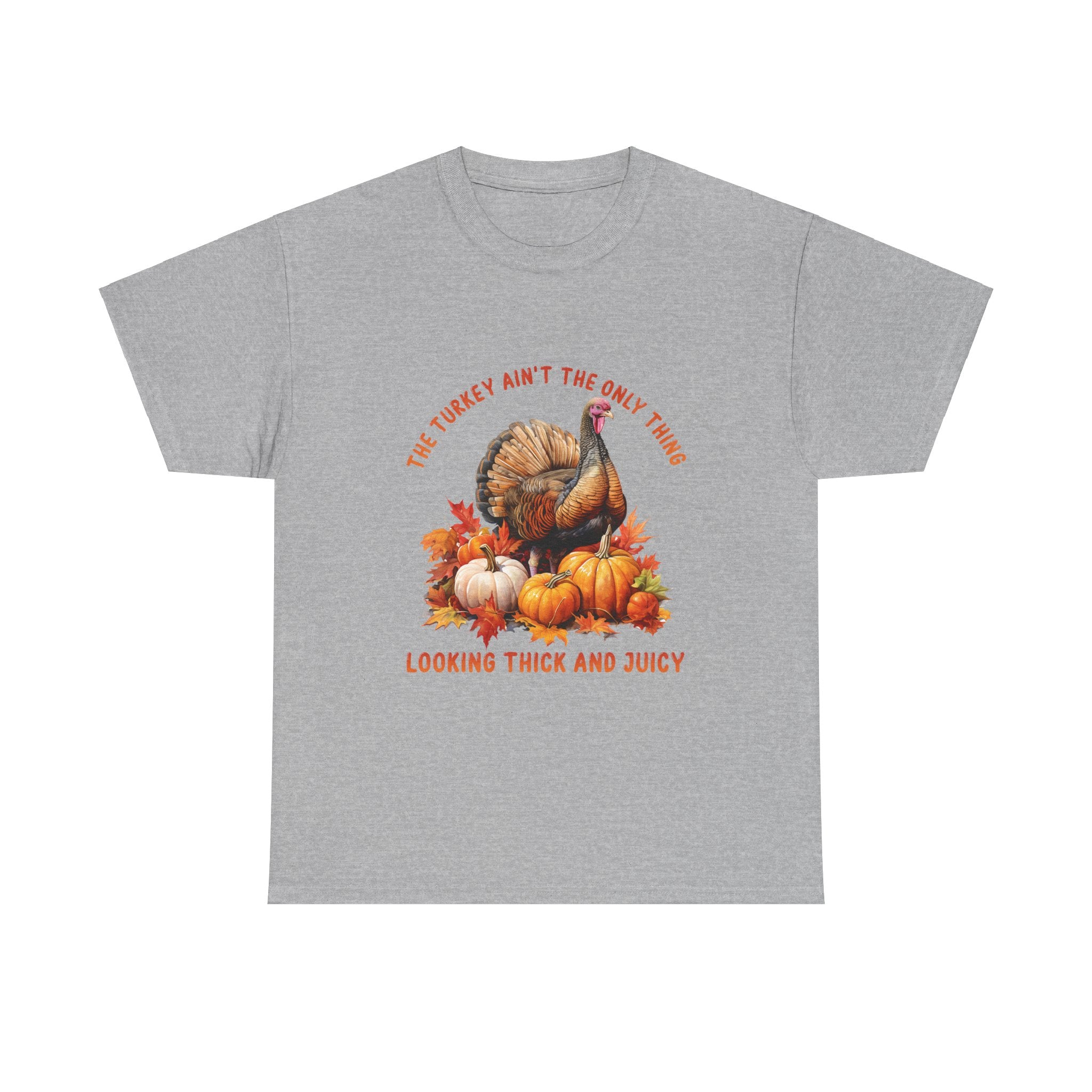 Thick & Juicy Turkey Thanksgiving Tee