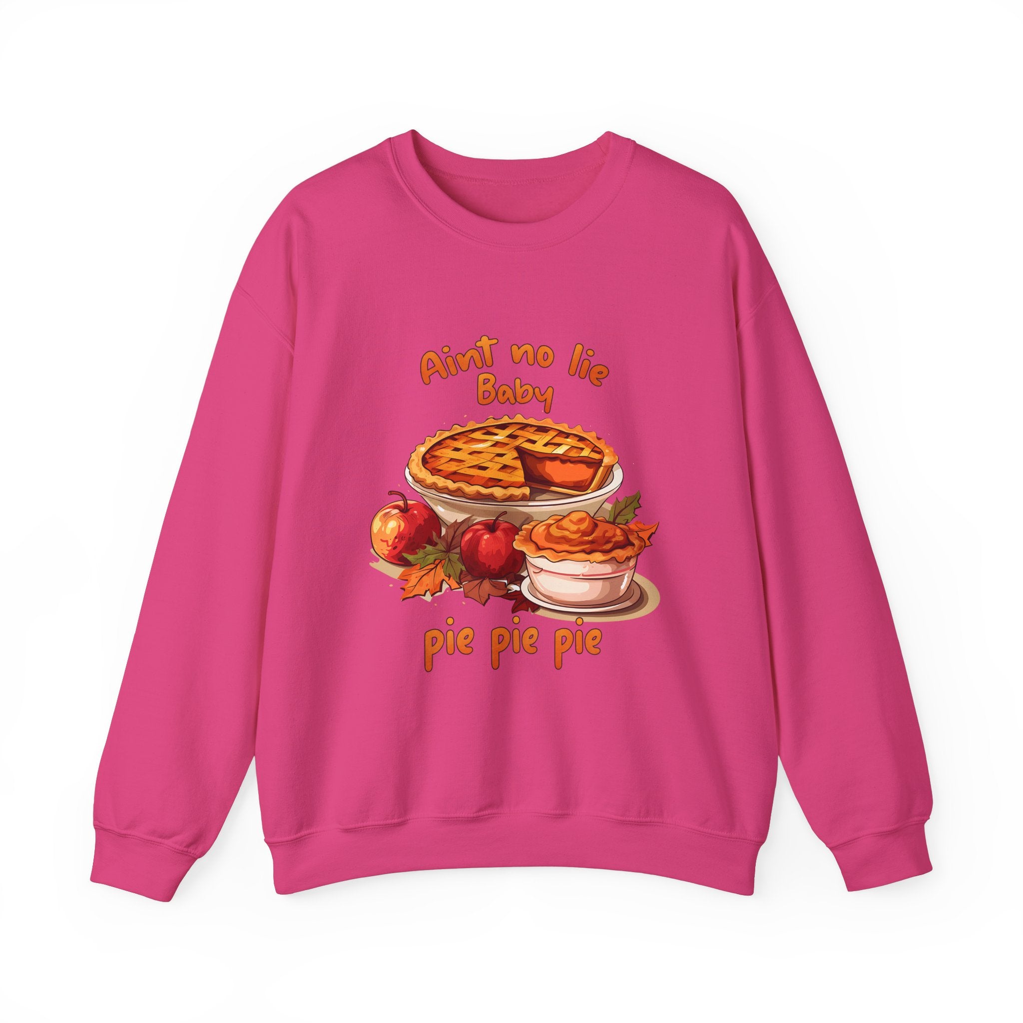 Ain't No Lie, Baby: Pumpkin Pie Sweatshirt