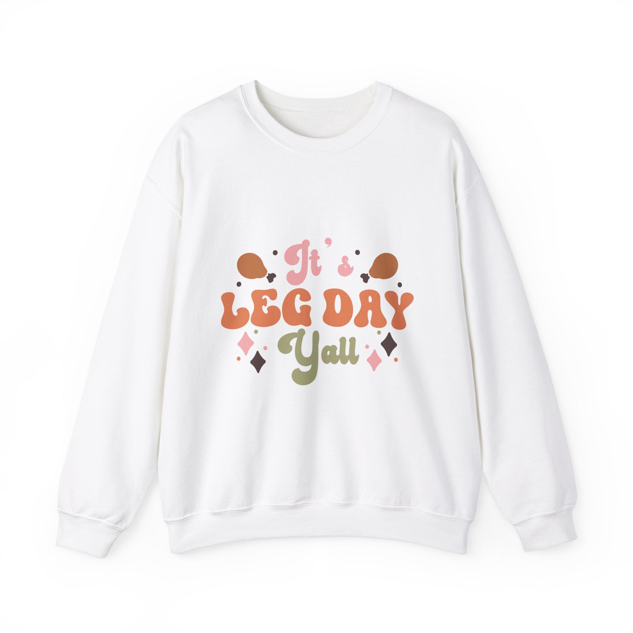 It's Leg Day Y'all Thanksgiving Sweatshirt