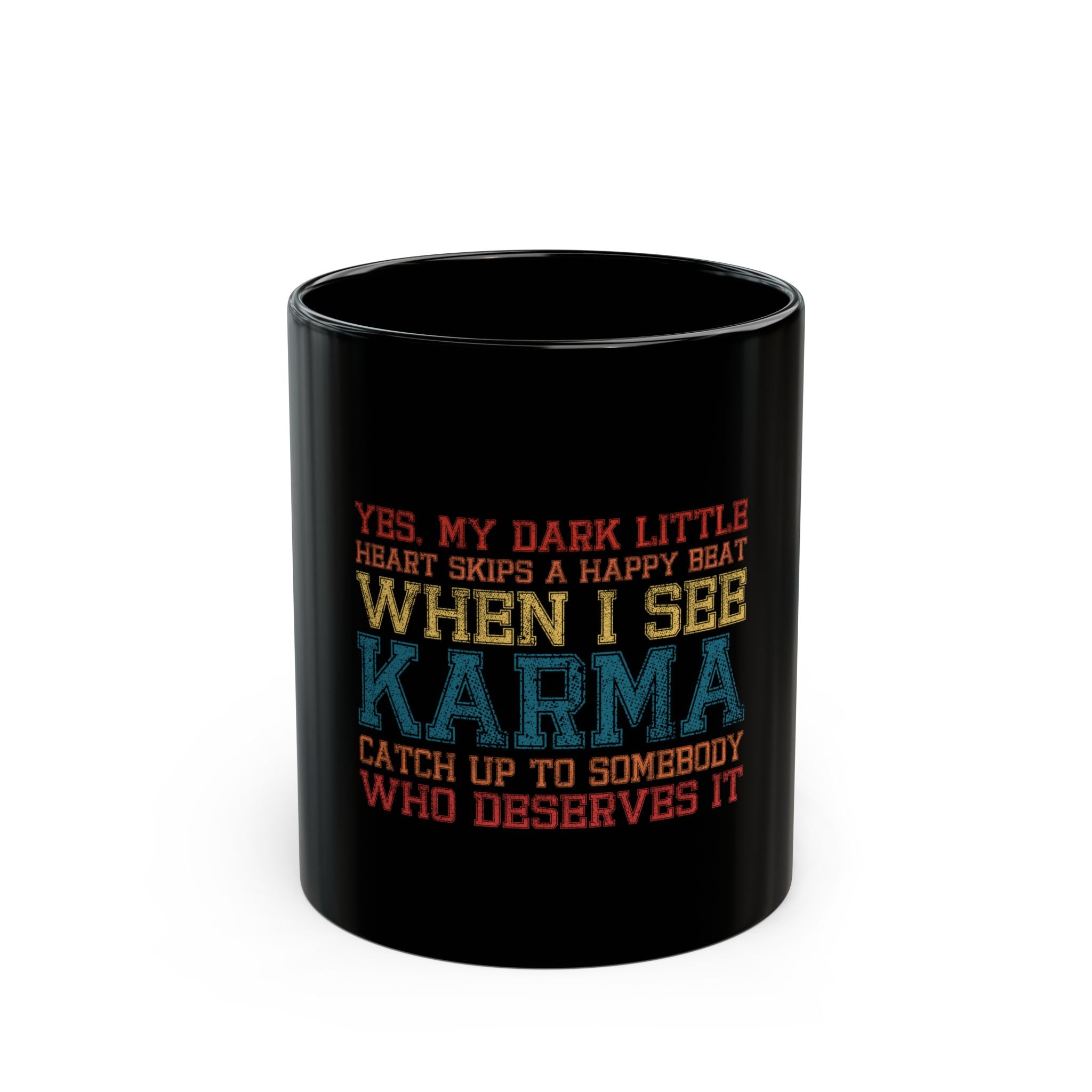 Karma Mug: Dark Humor Coffee Cup