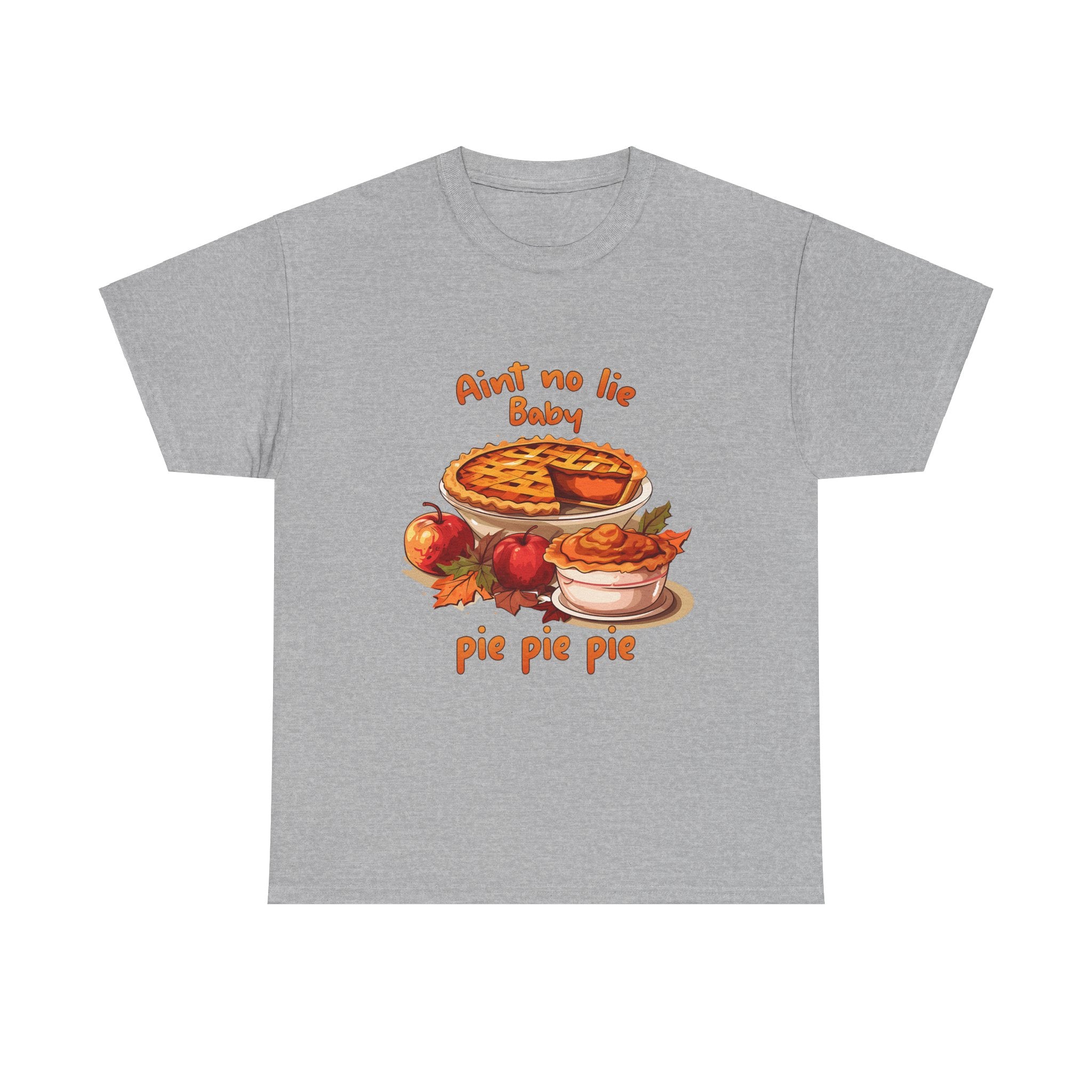 Ain't No Lie, Baby: Pumpkin Pie Thanksgiving Tee