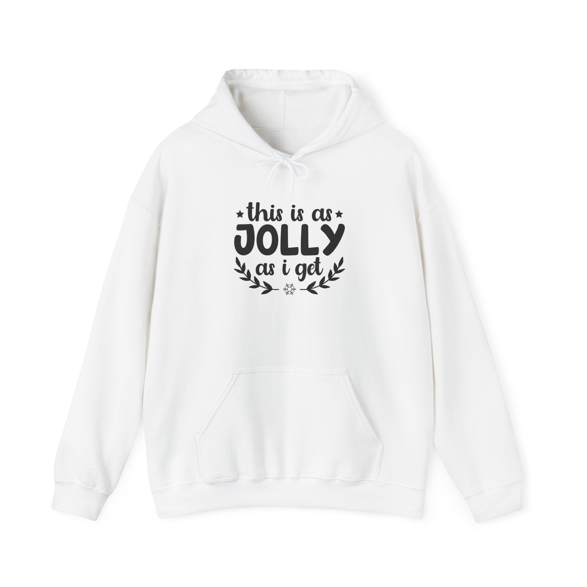 Jolly Christmas Hoodie: This Is As Jolly As I Get