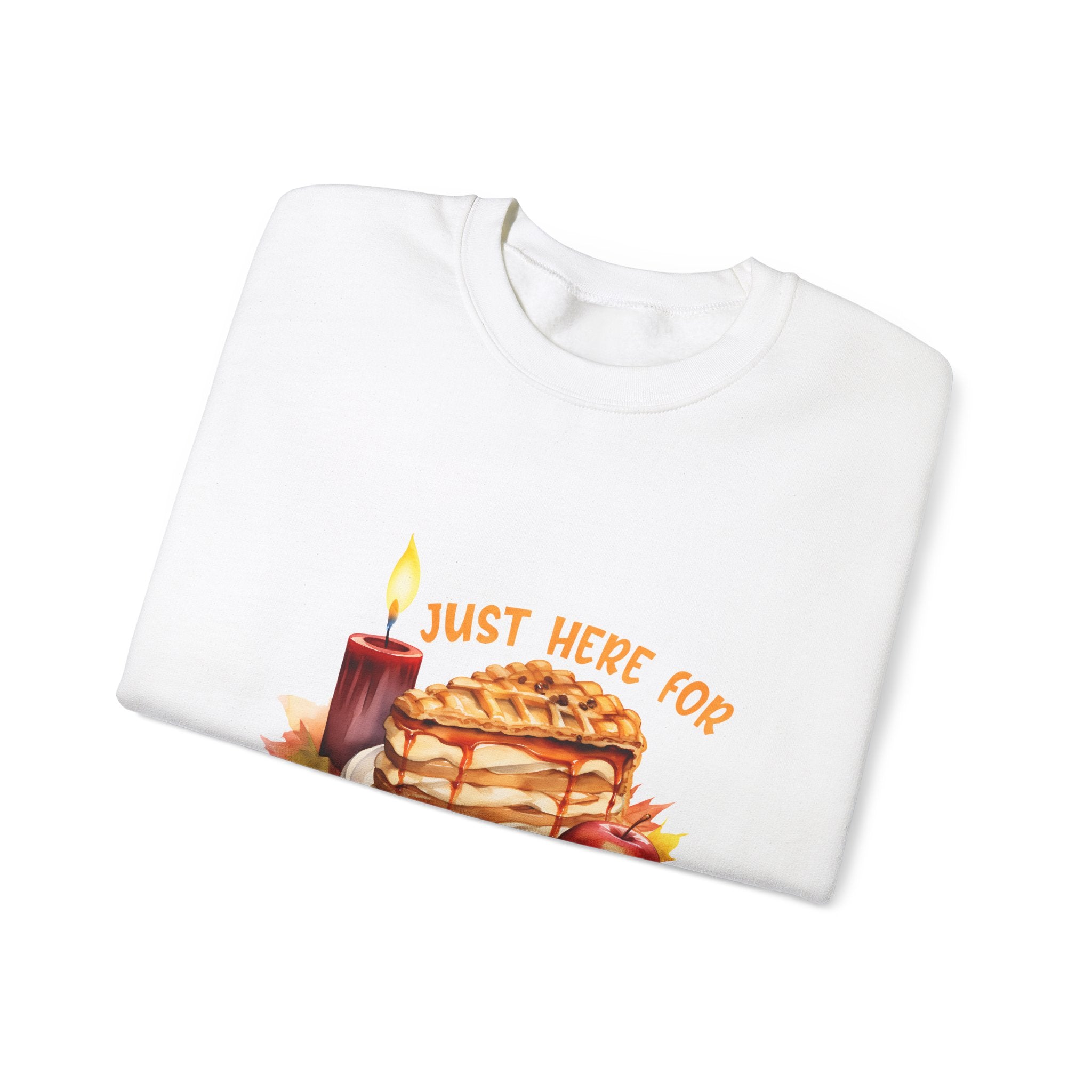 Just Here For The Pie Thanksgiving Sweatshirt