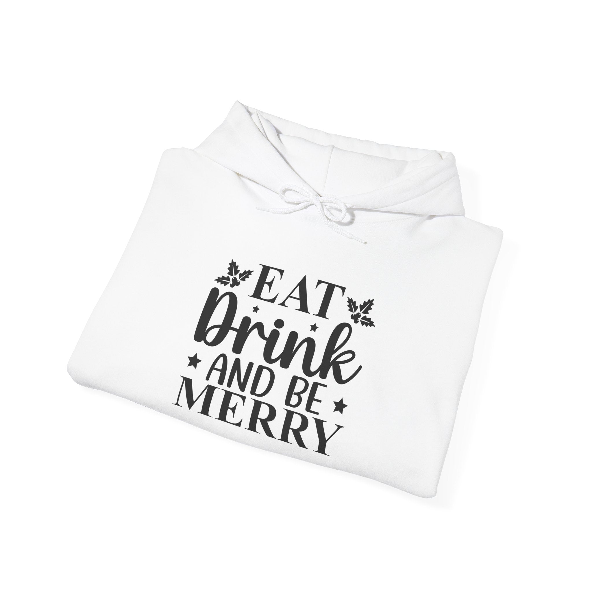 Eat, Drink & Be Merry Christmas Hoodie