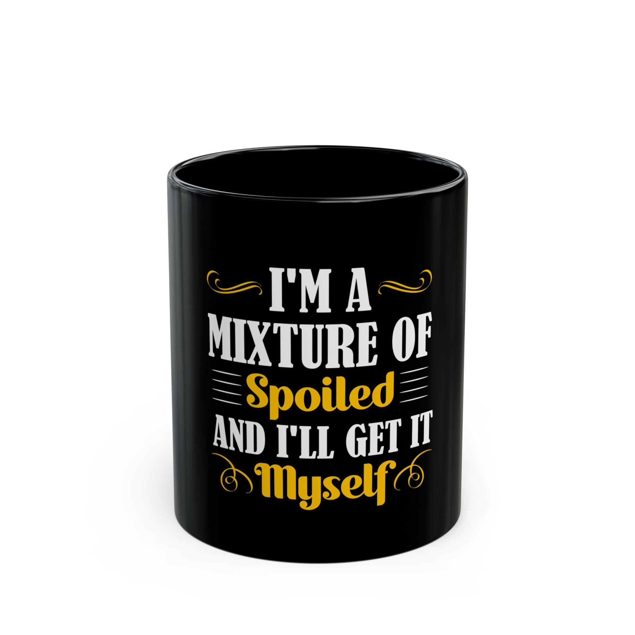 Spoiled & Self-Made  Mug