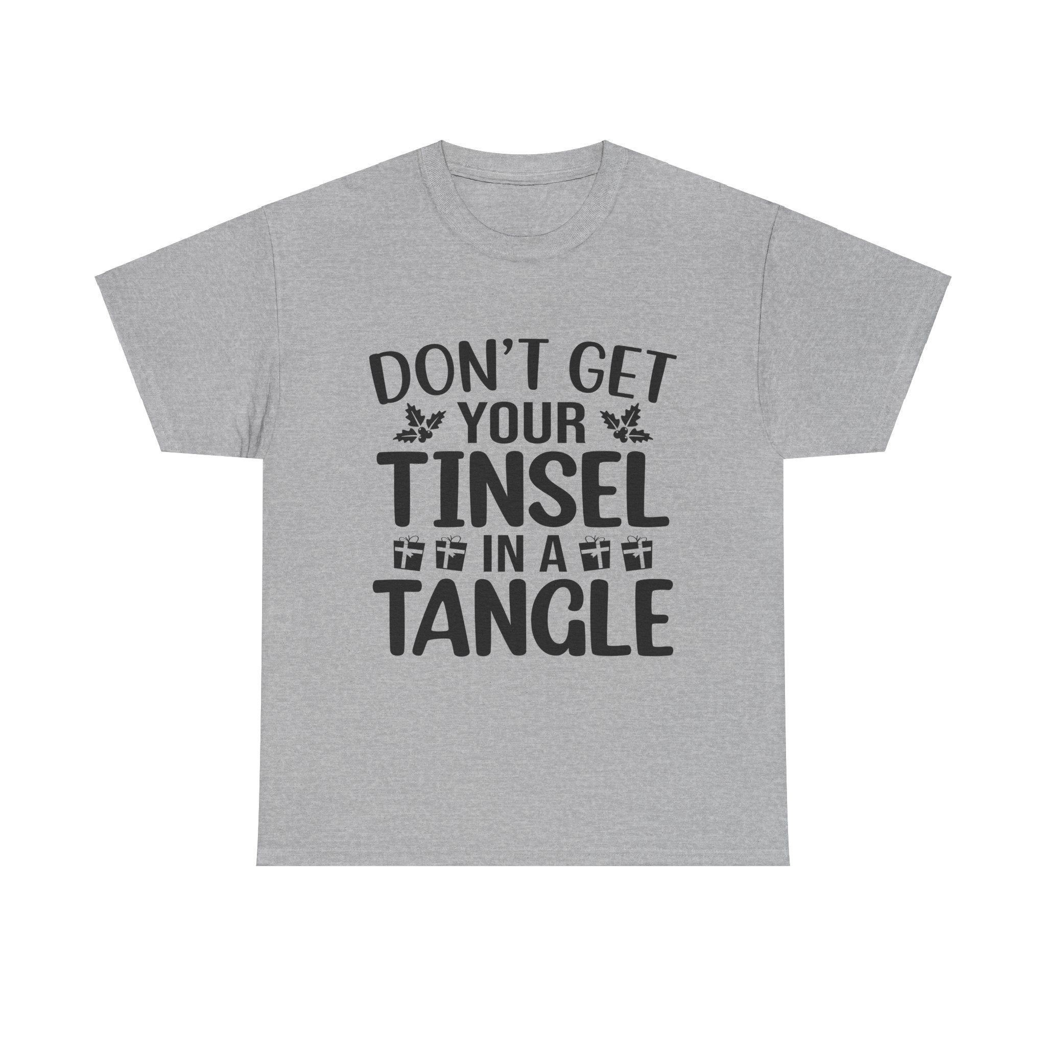 Don't Get Your Tinsel in a Tangle Xmas Tee