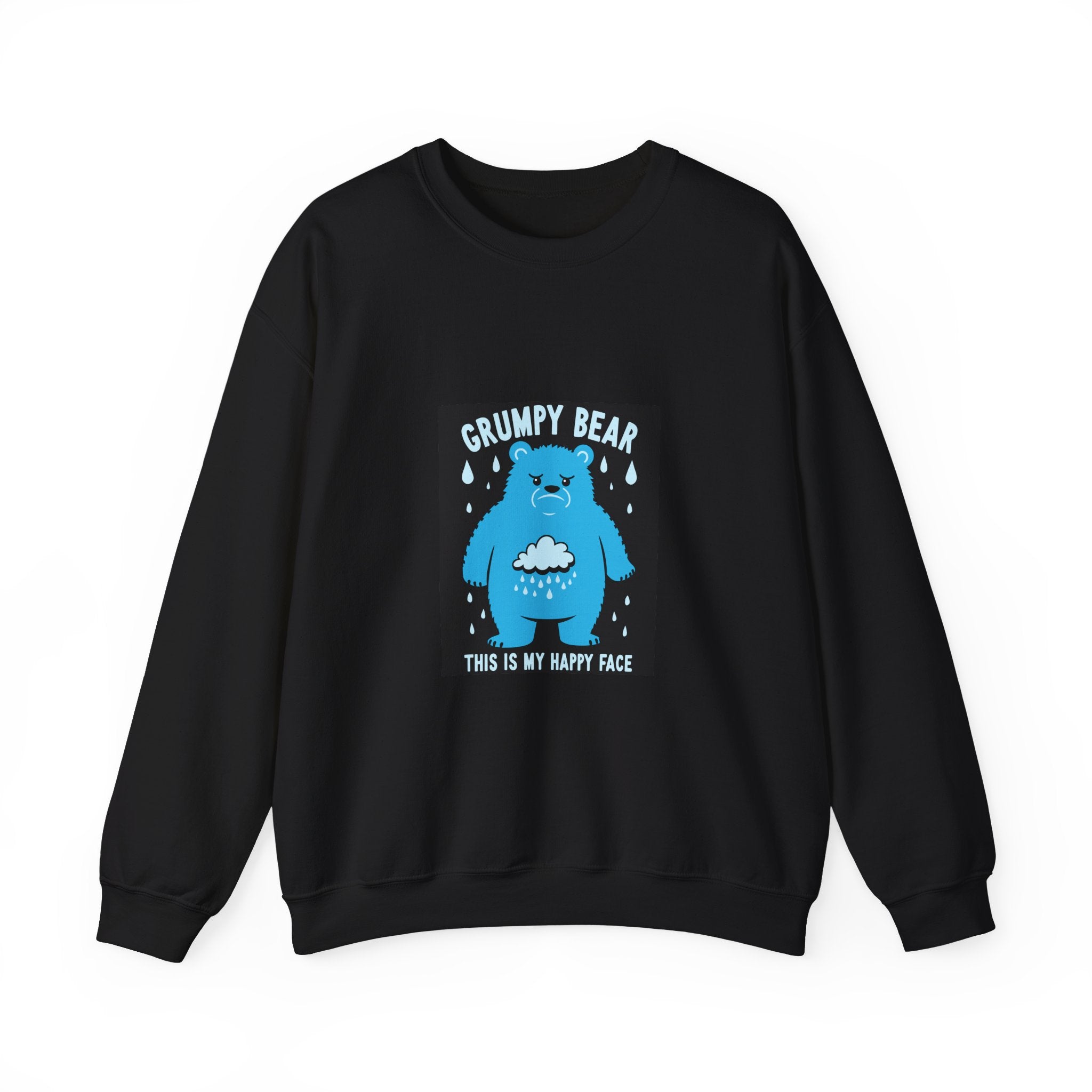 Grumpy Bear Sweatshirt: My Happy Face