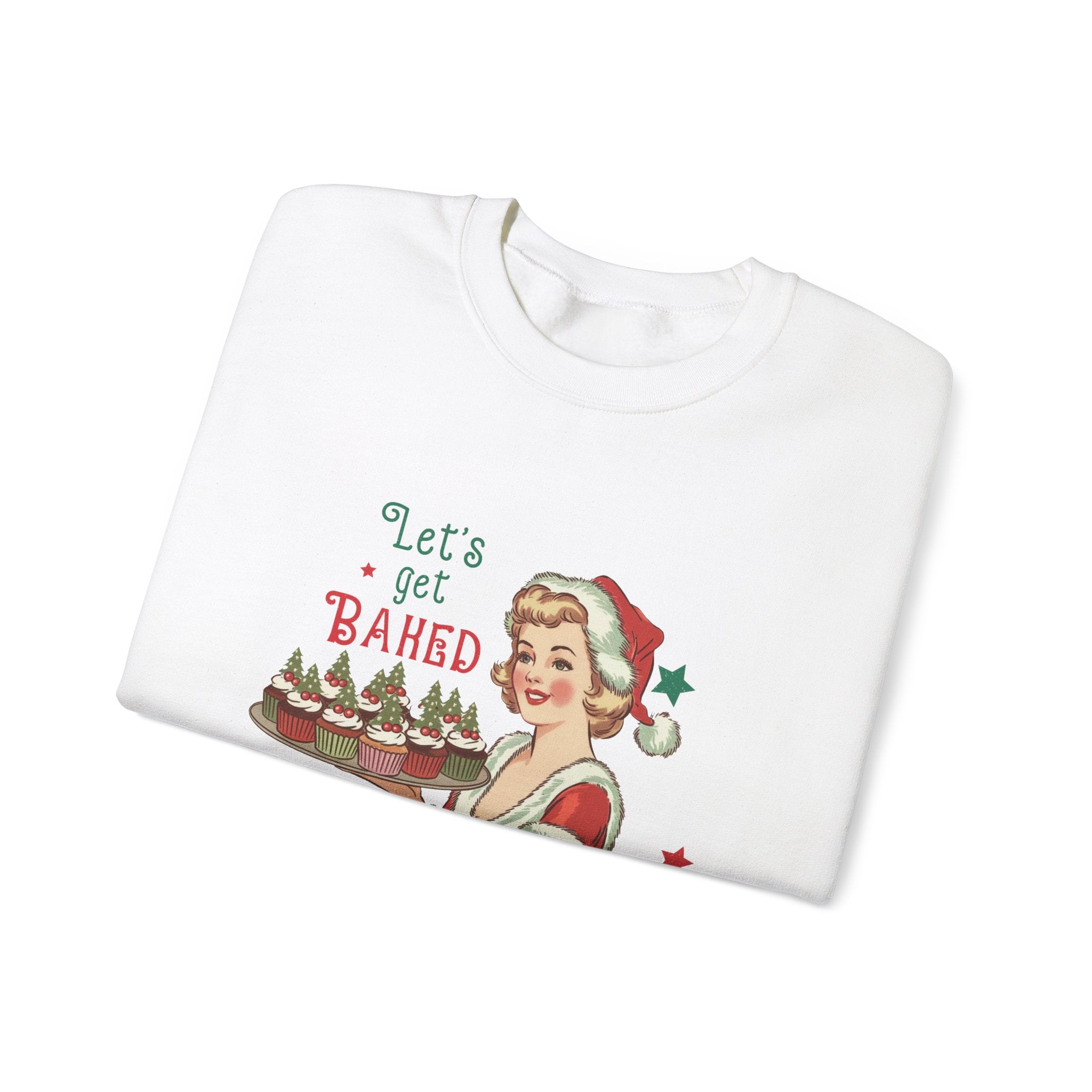 Let's Get BAKED Christmas Sweatshirt - Funny Xmas