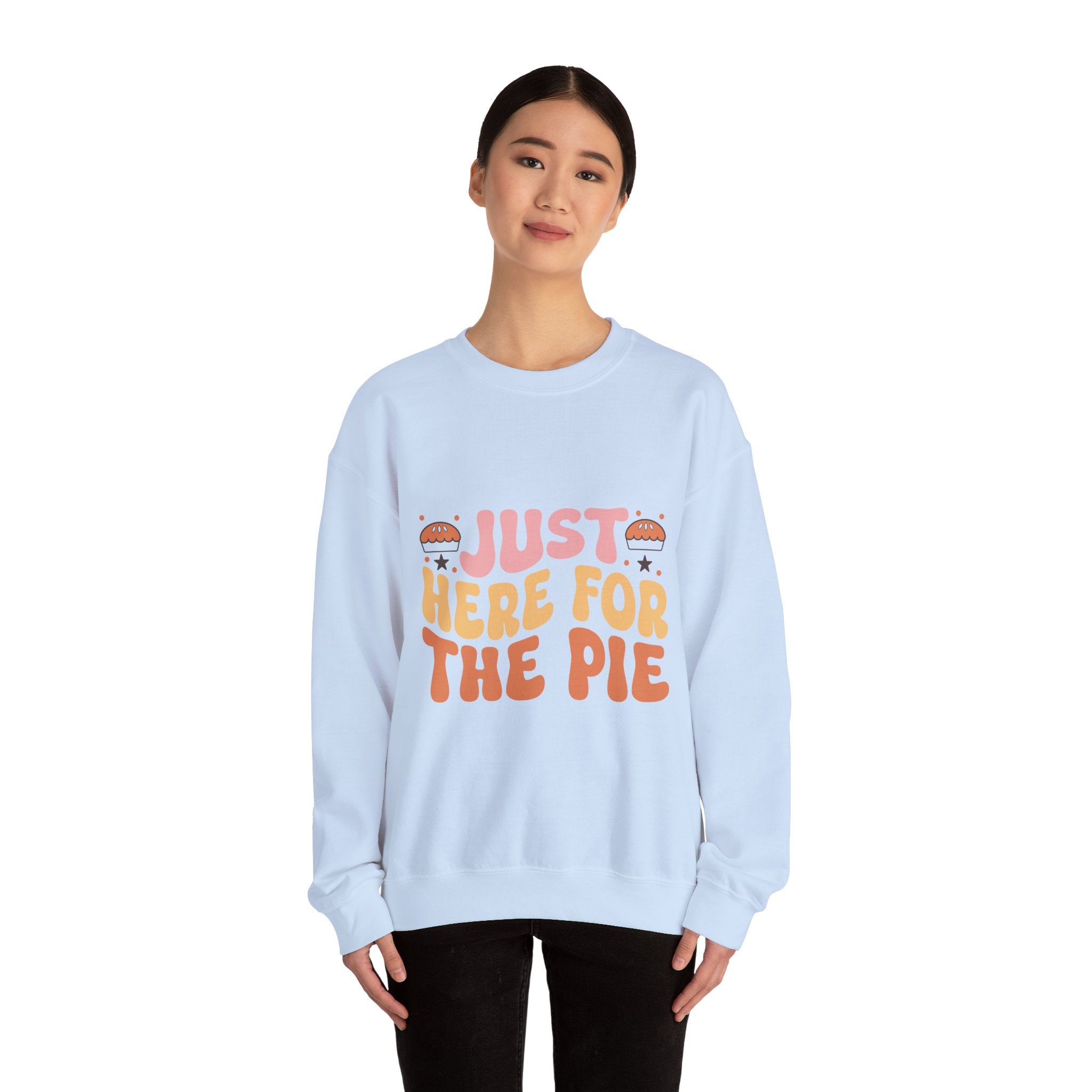 Just Here For The Pie Thanksgiving Sweatshirt