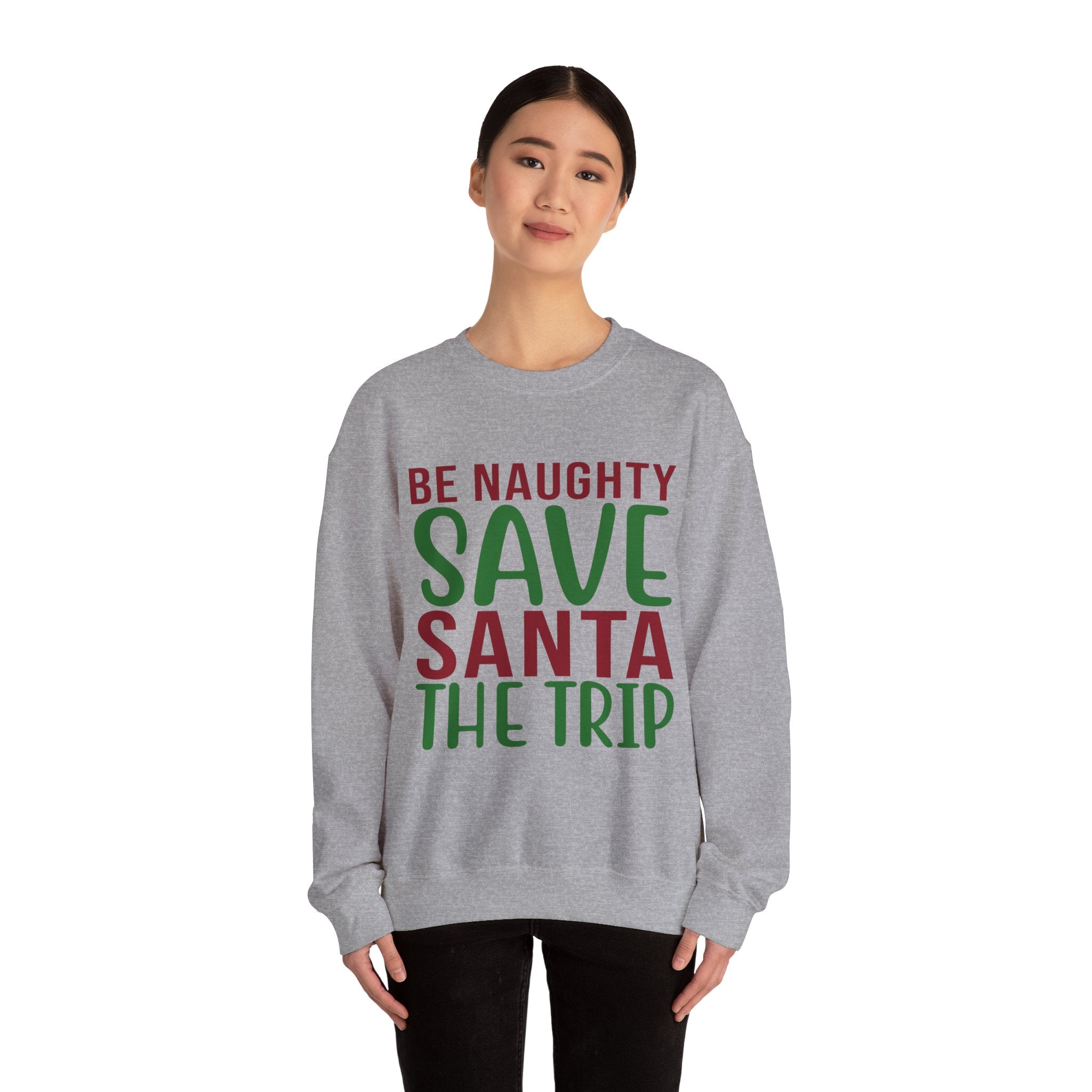 Be Naughty, Save Santa the Trip Sweatshirt