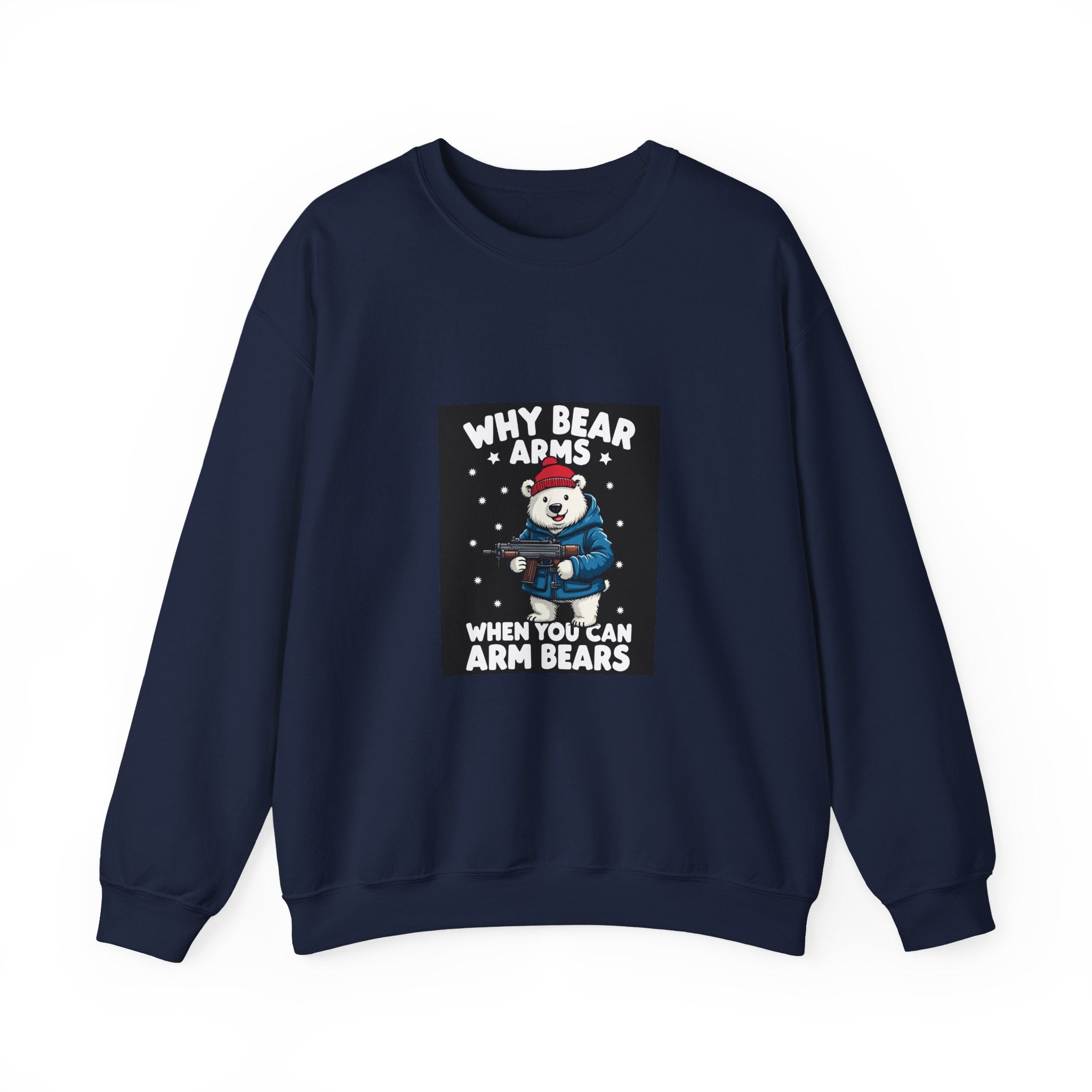 Arm Bears, Not Just Yourself Sweatshirt