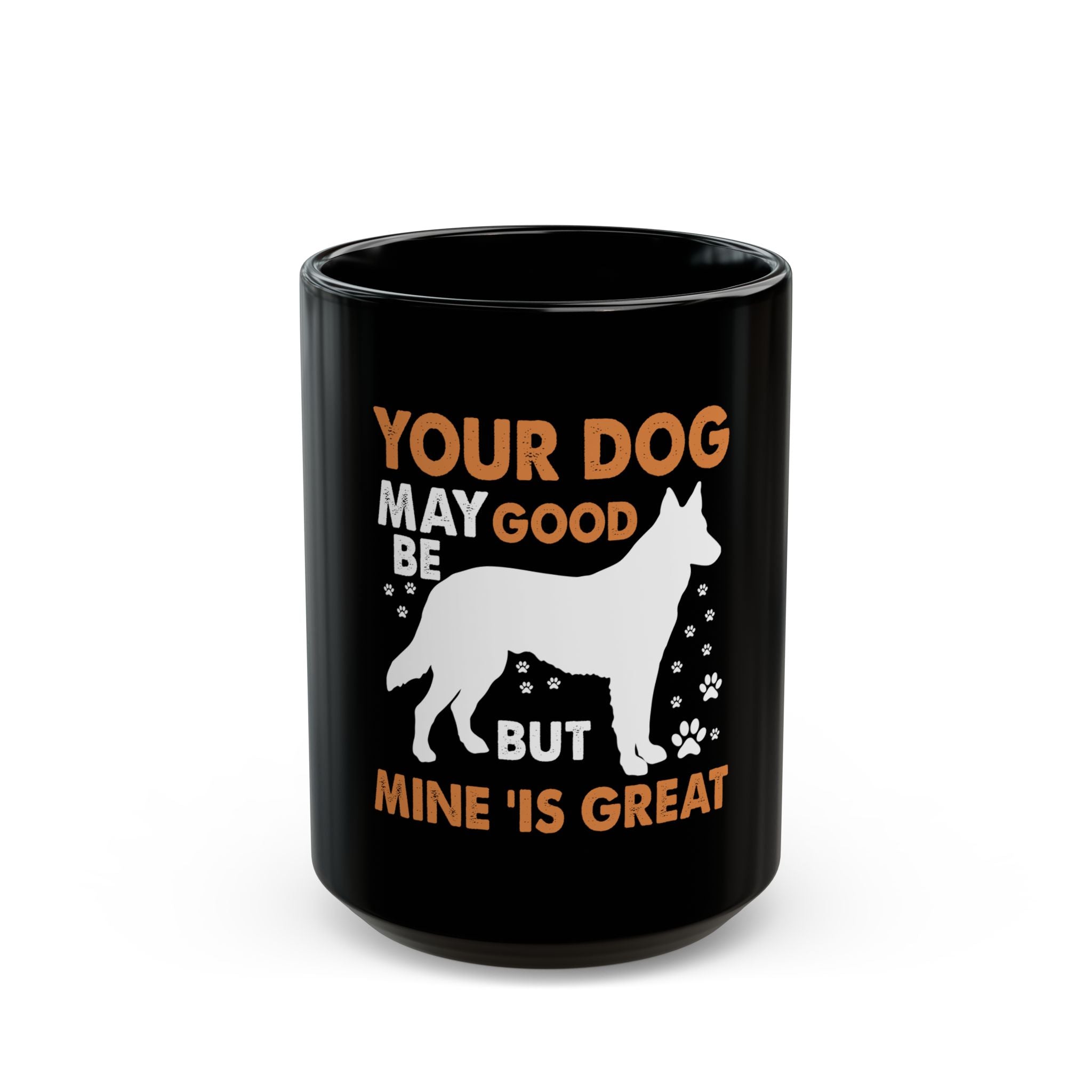 My Dog's Great! 11oz/15oz Black Mug