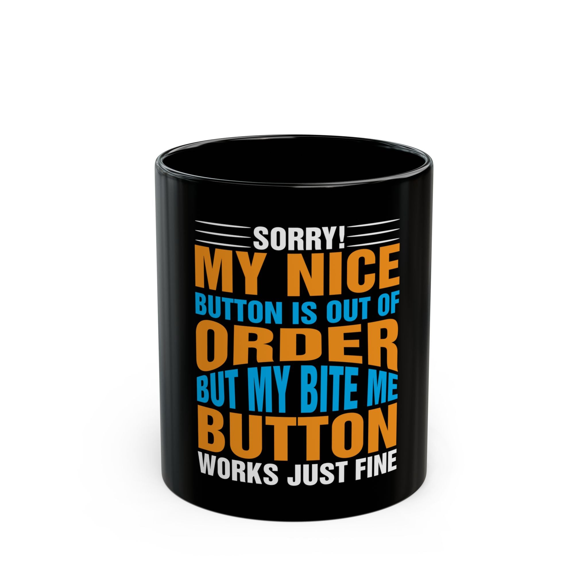 My Nice Button's Out! Mug