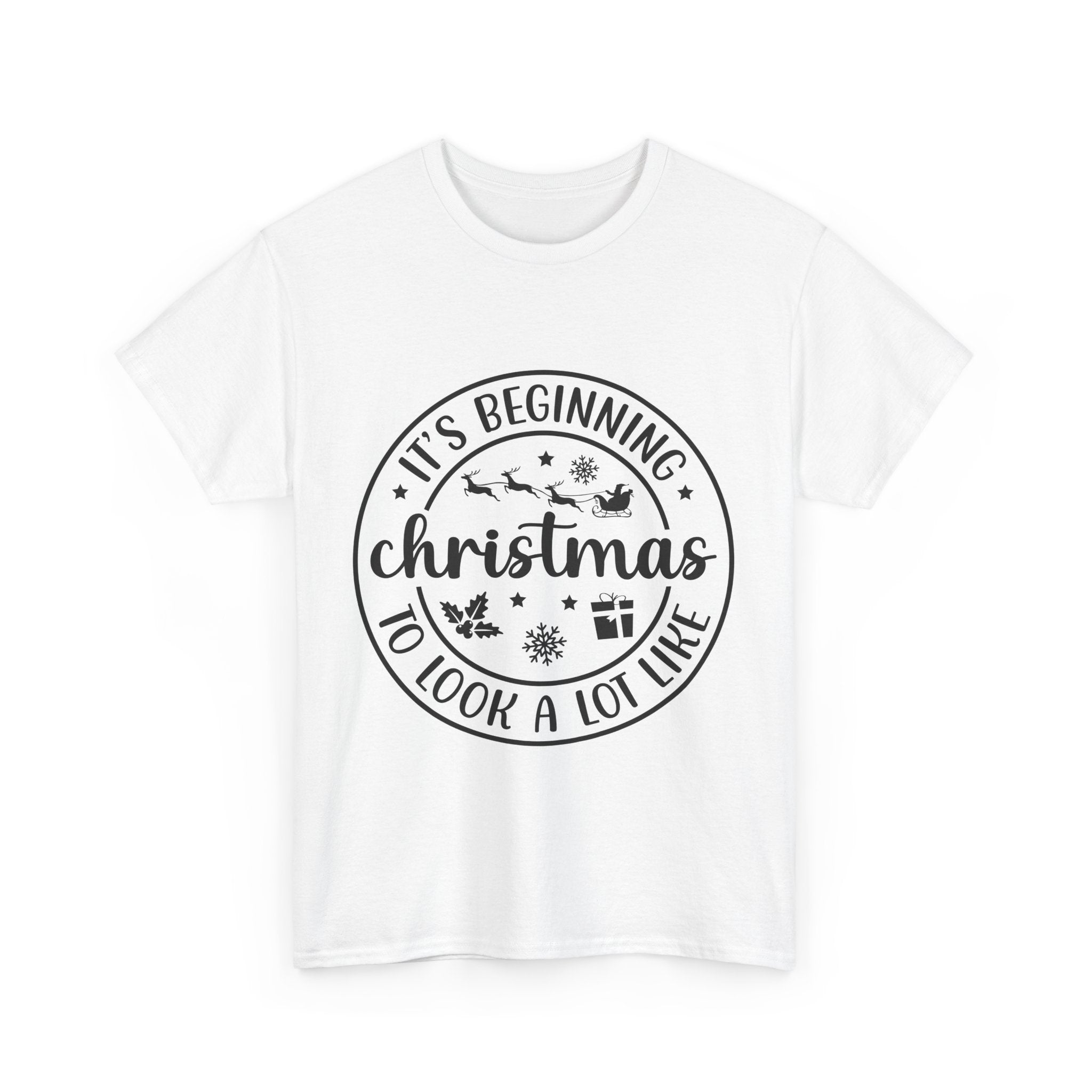 It's Beginning to Look a Lot Like Christmas T-Shirt