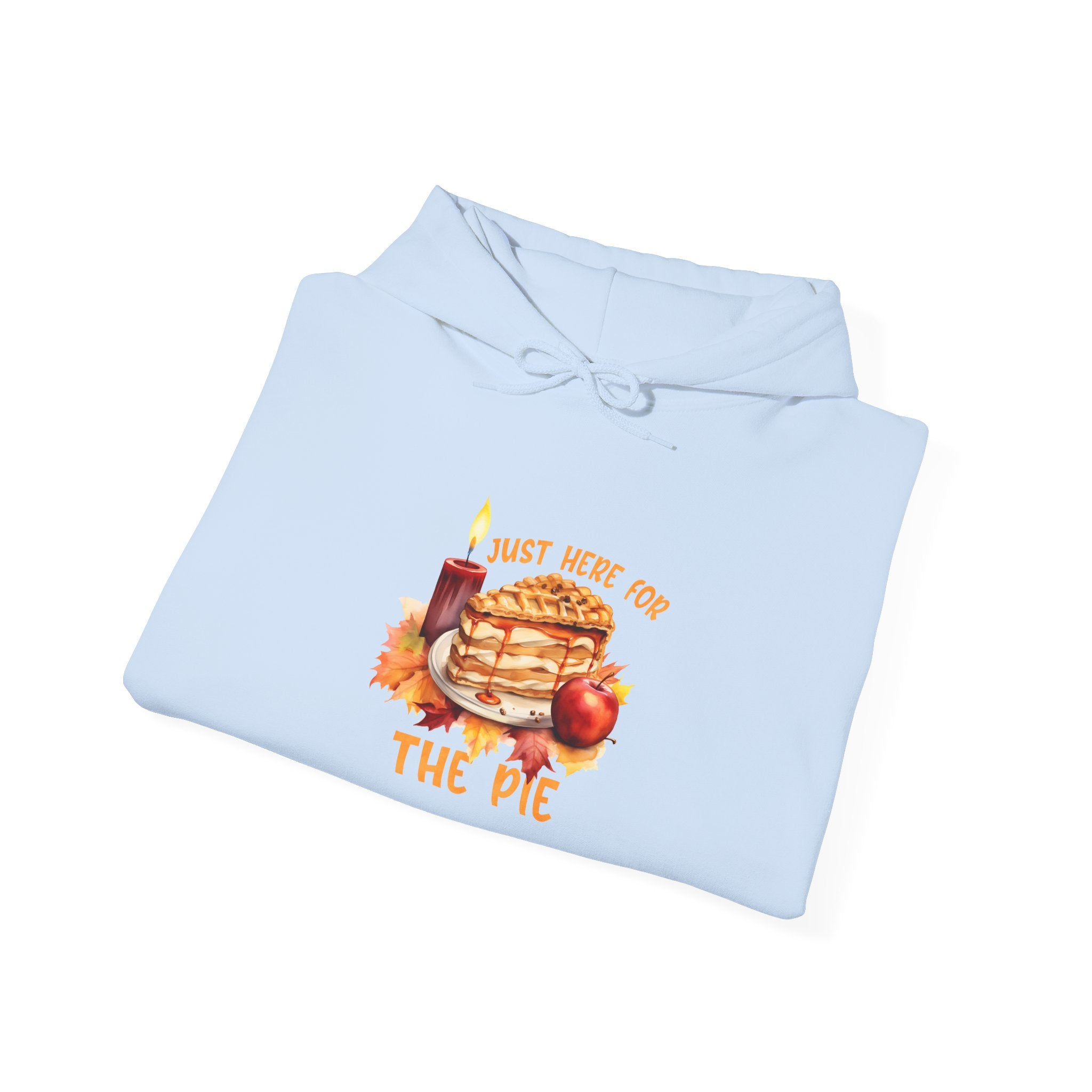 Just Here For The Pie Thanksgiving Hoodie