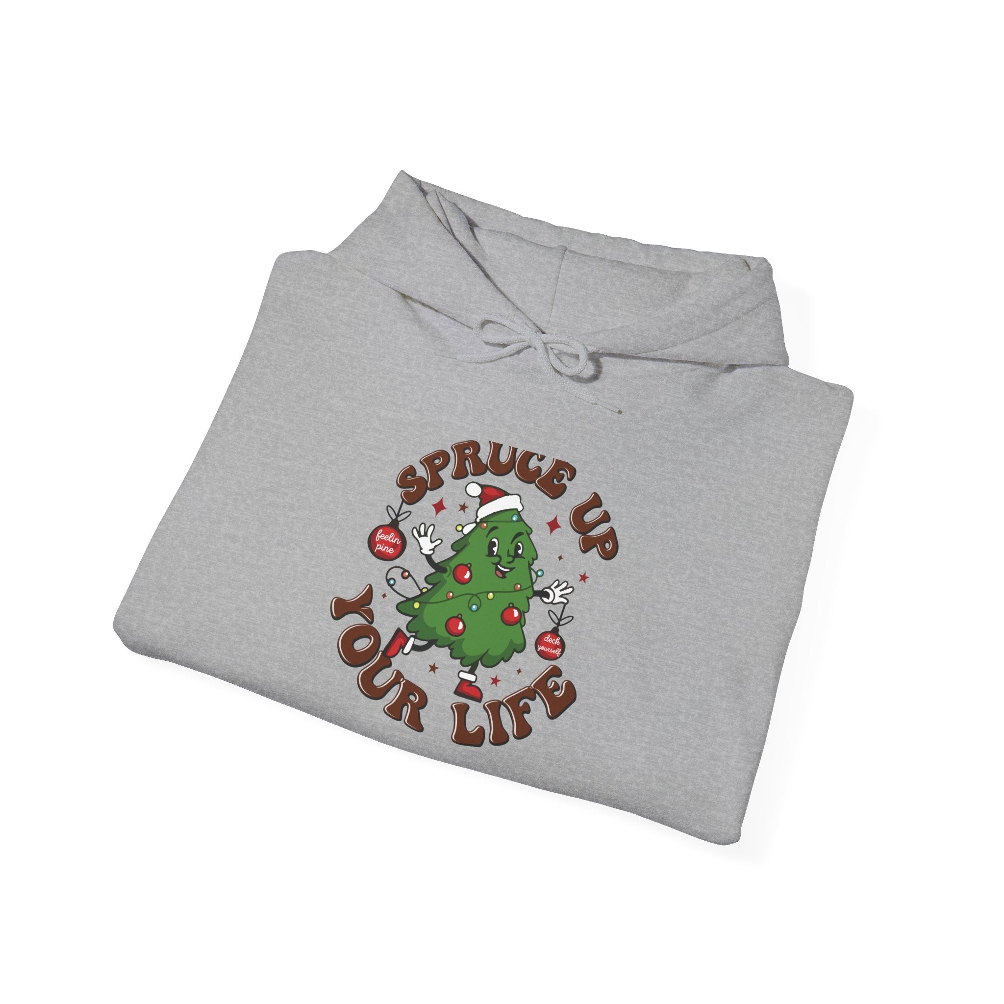 Spruce Up Your Life Christmas Hoodie